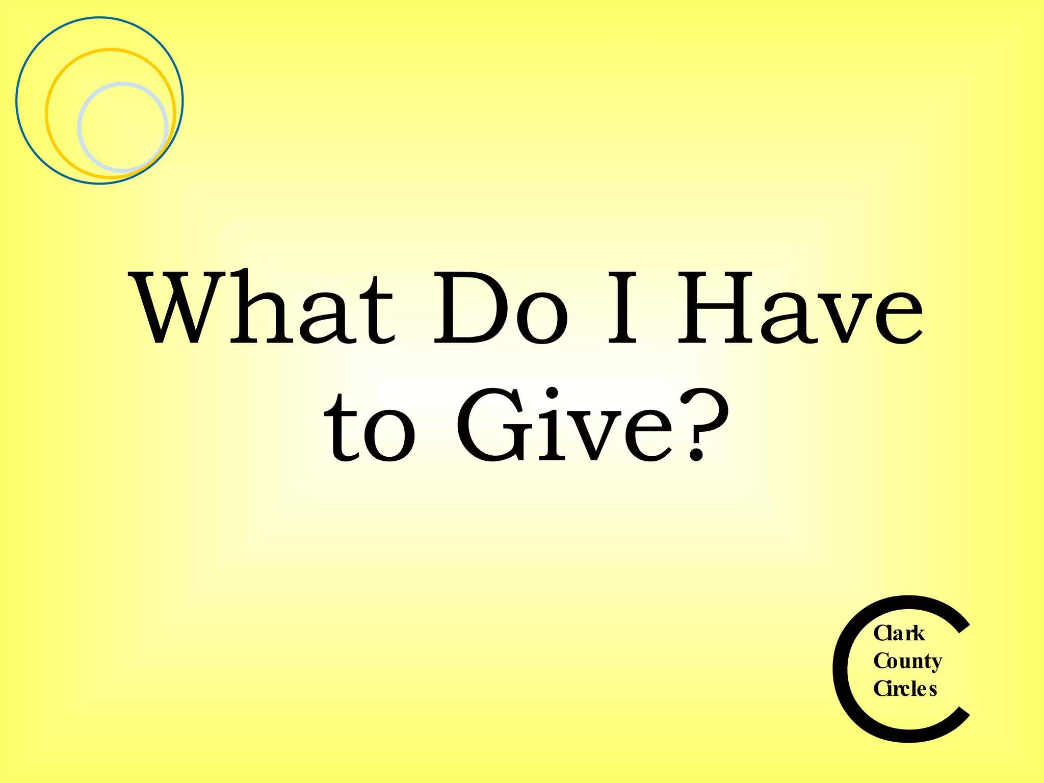 What Do I Have to Give? 