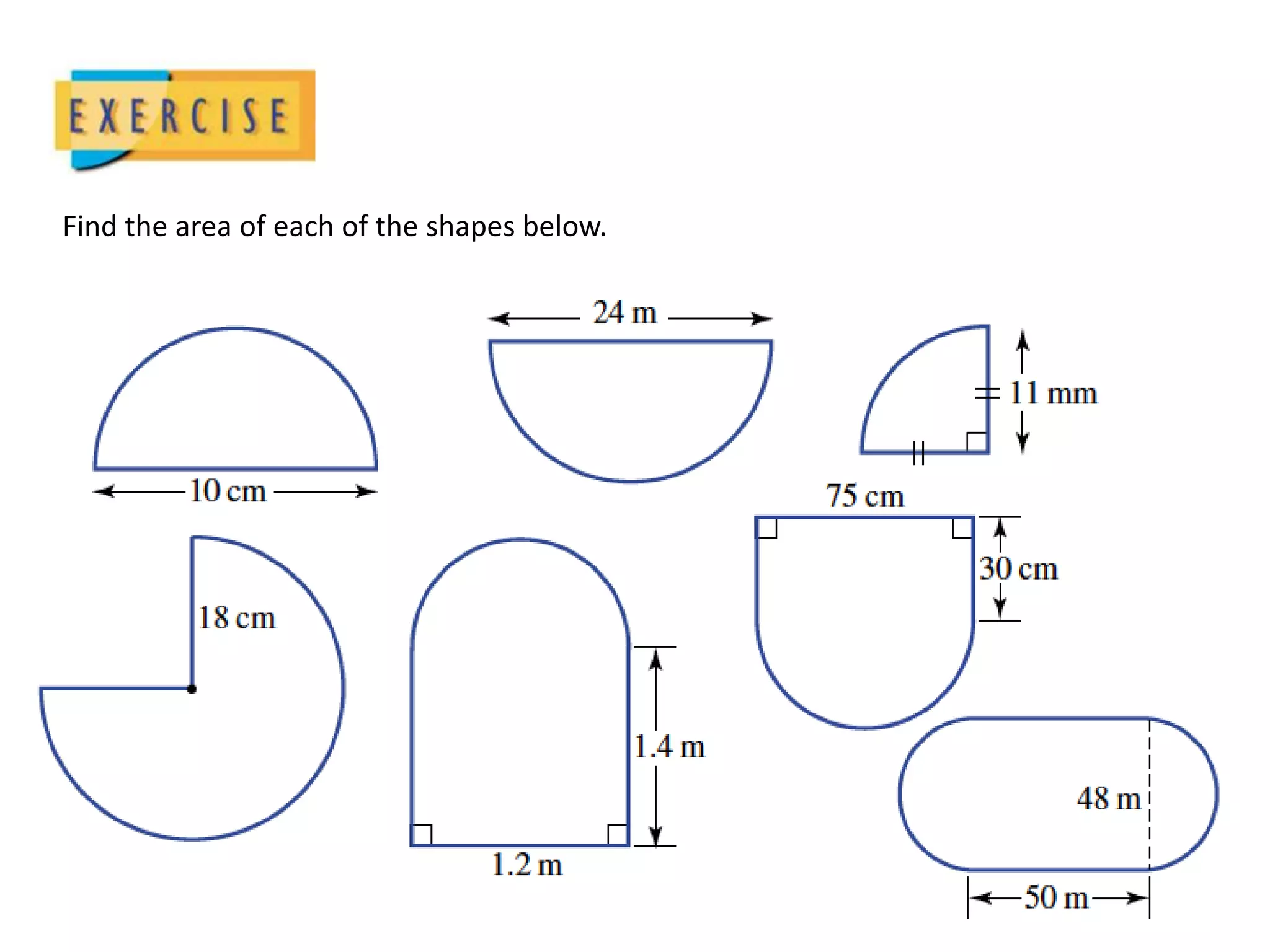 Find the area of each of the shapes below. 