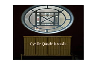 Cyclic Quadrilaterals
 