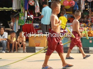 Kid’s in Thailand
 