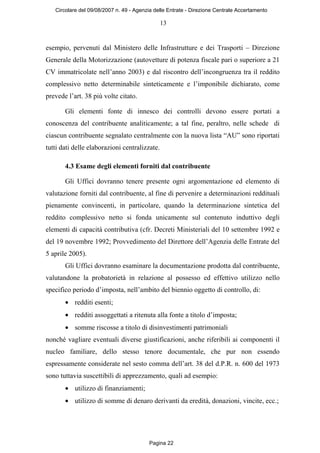 Circolare del 09/08/2007 n. 49 - Agenzia delle Entrate - Direzione Centrale Accertamento

                                ...