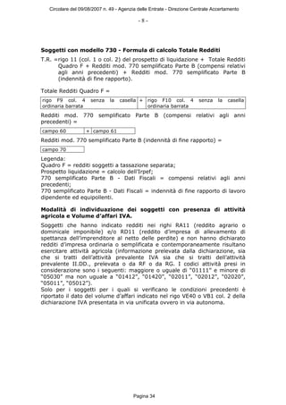 Circolare del 09/08/2007 n. 49 - Agenzia delle Entrate - Direzione Centrale Accertamento

                                ...