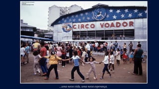 ...uma nova vida, uma nova esperança.
 