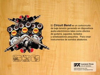 Circuit Bending Juan Jose Rivas