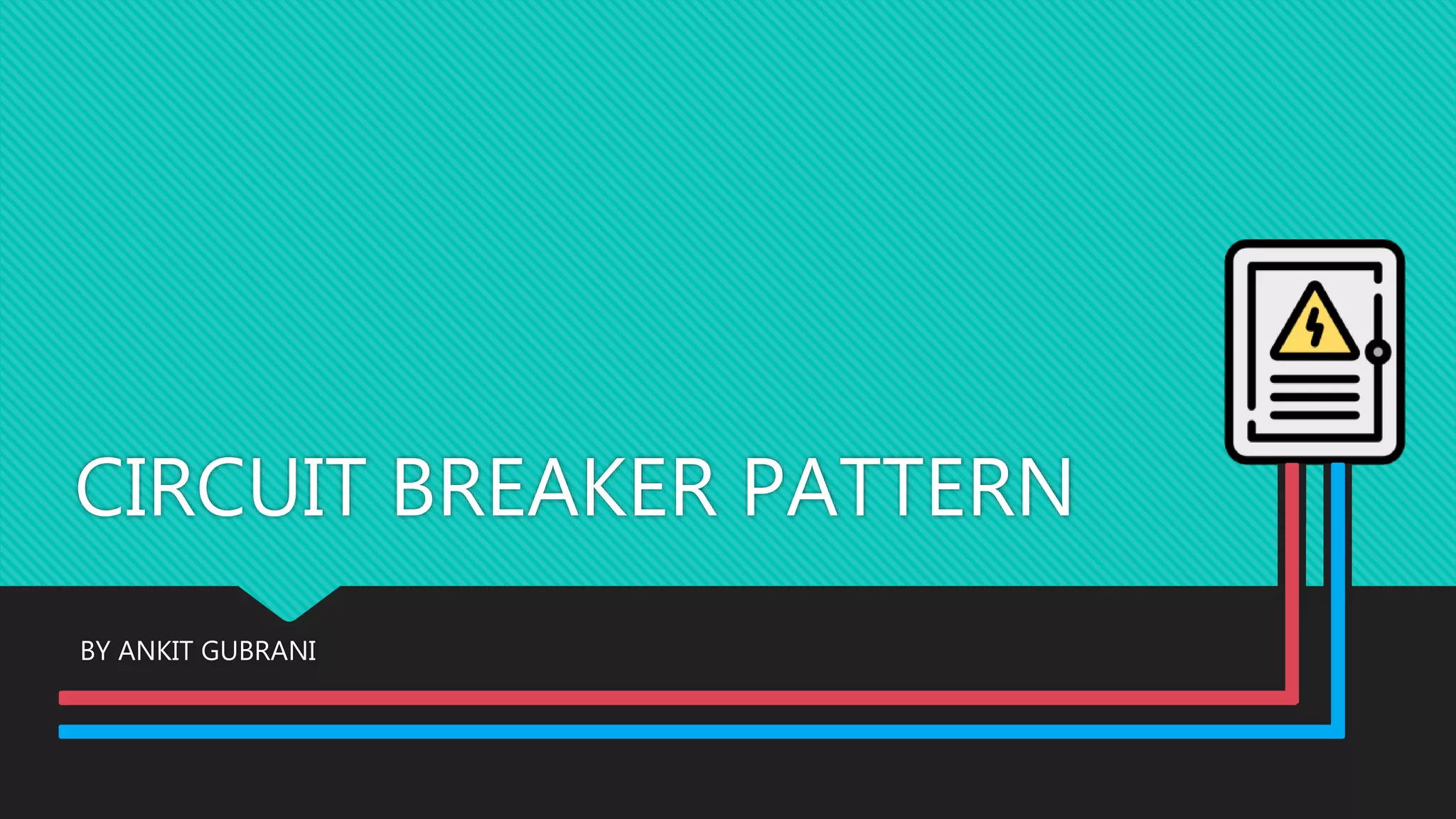 Circuit breaker pattern PPT