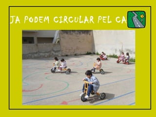 JA PODEM CIRCULAR PEL CARRIL 