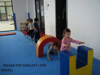 PASSAR PER DAMUNT I PER
DAVALL
 