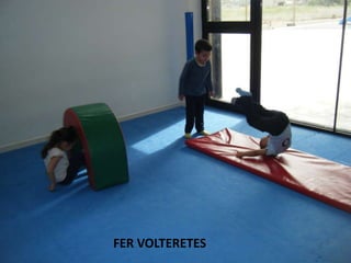 FER VOLTERETES
 