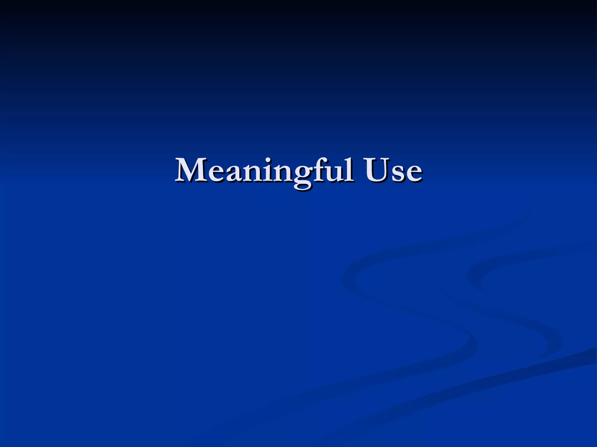 Meaningful Use 