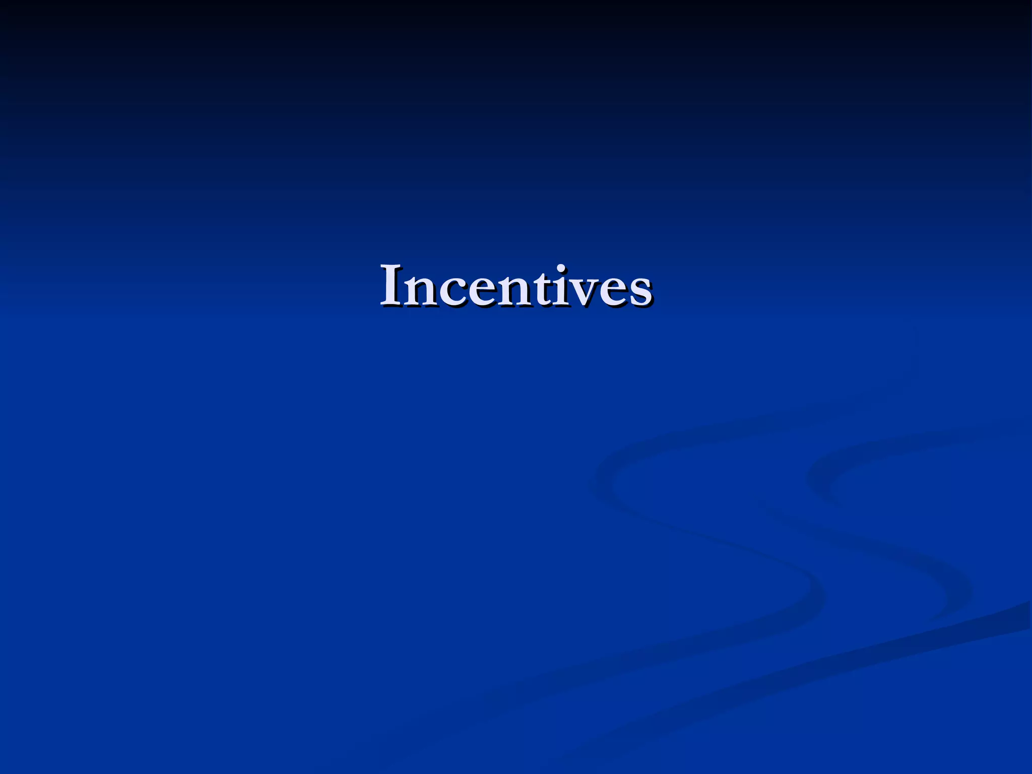 Incentives 