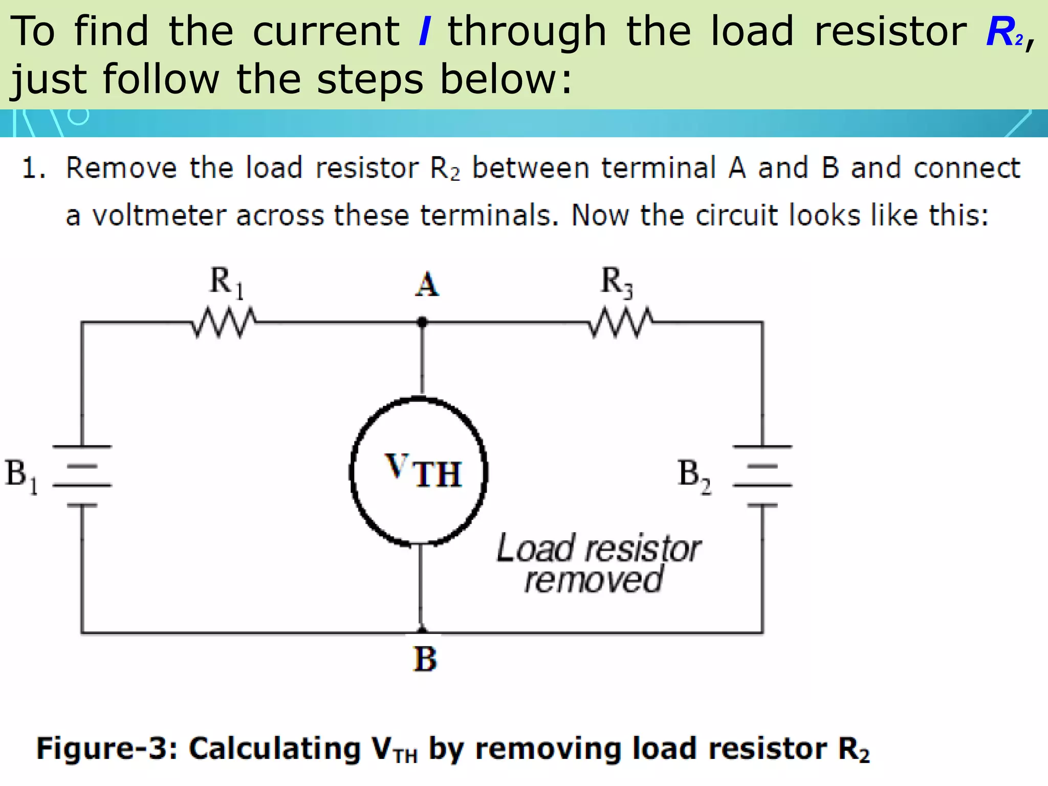 To find the current I through the load resistor R2,
just follow the steps below:
 