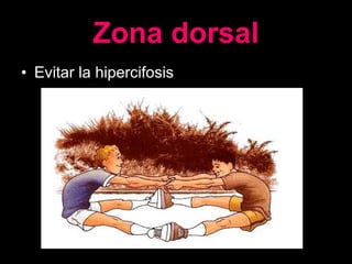 Zona dorsal Evitar la hipercifosis 