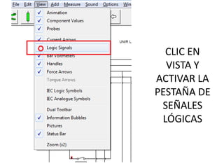 CLIC EN
  VISTA Y
ACTIVAR LA
PESTAÑA DE
 SEÑALES
 LÓGICAS
 