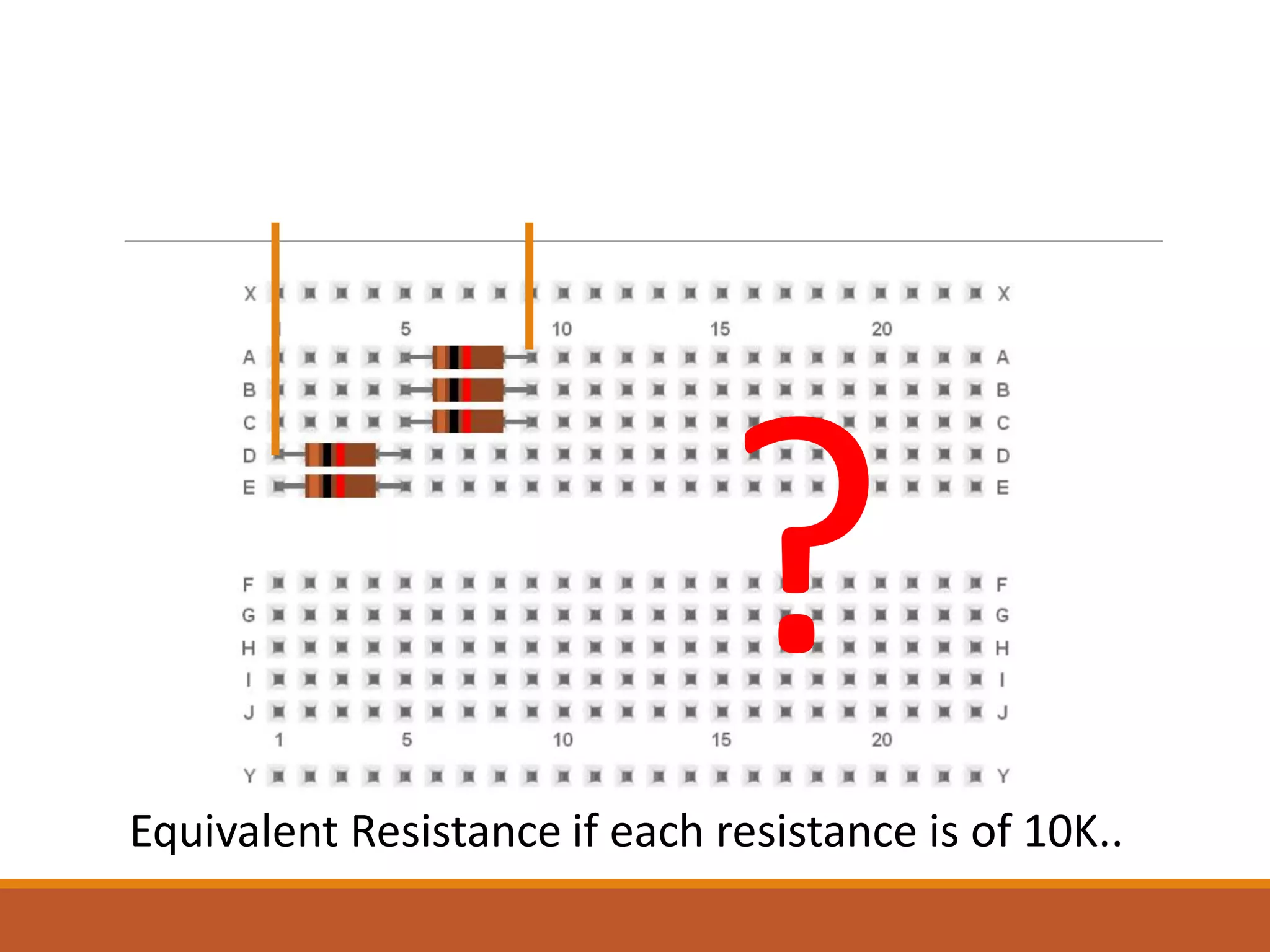 ?
Equivalent Resistance if each resistance is of 10K..
 