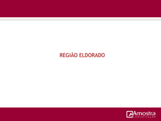 REGIÃO ELDORADO
 