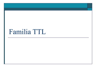 Familia TTL 
