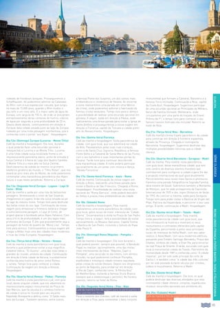 115
EUROPAREINOUNIDO-FRANÇA-PAÍSESBAIXOS-SUIÇA-ITÁLIA-ESPANHA
rodeado de frondosos bosques. Prosseguiremos a
Schaffhausen. Ali poderemos admirar as Cataratas
do Rhin, com a sua espetacular cascata, que surgiu
há mais de 15.000 anos, quando o Rhin mudou o
seu leito a um novo leito. É o maior salto de água da
Europa, com largura de 150 m, de onde se precipitam
estrepitosamente várias centenas de metros cúbicos
de água por segundo a uma profundidade de 23 m.
Depois deste deleite, continuaremos em direção a
Zurique, bela cidade situada junto ao lago de Zurique,
rodeada por uma linda paisagem montanhosa, que é
conhecida como o portal “aos Alpes”. Hospedagem.
Dia 12o: (Domingo) Zurique (Lucerna - Monte Titlis)
Café da manhã e hospedagem. Dia livre, durante
o qual poderão fazer uma excursão opcional e
inesquecível a Lucerna e ao Monte Titlis. Lucerna
é uma linda cidade suíça localizada frente a um
impressionante panorama alpino, porta de entrada à
Suíça Central e à beira do Lago dos Quatro Cantões.
O Monte Titlis é o mais alto na Suíça Central.
Desfrutaremos da subida ao mesmo no primeiro
teleférico giratório do mundo, o “Titlis Rotair”, que nos
levará ao pico mais alto do Monte, de onde poderemos
contemplar uma maravilhosa panorâmica dos Alpes
Suíços e suas neves perpétuas. Retorno a Zurique.
Dia 13o: (Segunda-feira) Zurique - Lugano - Lago Di
Como - Milão
Café da manhã e saída por uma rota de belíssimas
paisagens. Atravessando o túnel de San Goyardo,
chegaremos a Lugano, linda vila suíça situada ao pé
do lago do mesmo nome. Tempo livre para desfrutar
das belas vistas do seu lago. Continuação da nossa
viagem para atravessar a fronteira italiana e chegar
a outra belíssima paragem, o Lago di Como, de
origem glaciar e bordeado pelos Alpes Italianos. Com
seus 416 m de profundidade, é um dos lagos mais
profundos da Europa. É dito que possivelmente seja a
paisagem de fundo do quadro da “Mona Lisa”. Tempo
livre para almoço. Continuaremos a nossa viagem até
chegar a Milão, hoje uma das cidades mais modernas
e ricas da União Europeia. Hospedagem.
Dia 14o: (Terça-feira) Milão - Verona - Veneza
Café da manhã e visita panorâmica com guia local,
durante a qual poderemos visitar a sua magnífica
Catedral Gótica, “El Duomo”, uma das mais belas e
grandes do mundo, símbolo da cidade. Continuação
em direção à bela cidade de Verona, mundialmente
conhecida pela história de amor entre Romeu
e Julieta. Tempo livre para conhecer a cidade.
Continuação da viagem em direção a Veneza.
Hospedagem.
Dia 15o: (Quarta-feira) Veneza - Pádua - Florença
Café da manhã e visita panorâmica a pé, com guia
local, desta singular cidade, que nos adentrará no
impressionante espaço monumental da Praça de
San Marcos, que ha séculos é o símbolo histórico
da cidade e única no mundo pelo seu encanto.
Napoleão Bonaparte a definiu como “O Salão mais
belo da Europa”. Também veremos, entre outros,
a famosa Ponte dos Suspiros, um dos cantos mais
emblemáticos e românticos de Veneza. Ao encerrar
a visita realizaremos uma parada em uma fábrica
de cristal, onde poderemos admirar a fabricação do
famoso cristal veneziano. Tempo livre para o almoço
e possibilidade de realizar uma excursão opcional em
gôndola. A seguir, saída em direção a Pádua, onde
realizaremos uma breve parada para visitar a Igreja de
Santo Antônio e prosseguiremos a nossa viagem em
direção a Florença, capital da Toscana e cidade ponto
alto do Renascimento. Hospedagem.
Dia 16o: (Quinta-feira) Florença
Café da manhã e hospedagem. Visita panorâmica da
cidade, com guia local, que nos adentrará na cidade
da Arte. Passearemos pelas suas ruas e praças,
como a de Santa Cruz, Signoria, República, a famosa
Ponte Velha e a Catedral de Santa María de las Flores,
com o seu batistério e suas importantes portas do
Paraíso. Tarde livre para continuar descobrindo
esta maravilhosa cidade. À noite poderá participar
opcionalmente de um jantar com música e dança,
“Velada Fiorentina”.
Dia 17o: (Sexta-feira) Florença - Assis - Roma
Café da manhã. Continuação da nossa viagem em
direção a Assis, realizando uma breve parada para
visitar a Basílica de São Francisco. Chegada a Roma.
Hospedagem. Possibilidade de realizar uma visita
opcional da “Roma Barroca”, onde poderá descobrir
as fontes e praças mais emblemáticas da cidade.
Dia 18o: (Sábado) Roma
Café da manhã e hospedagem. Pela manhã
realizaremos uma visita panorâmica da cidade, com
guia local, pelos locais de maior interesse da “Cidade
Eterna”. Encerraremos a visita na Praça de San Pedro.
Tempo livre e, a seguir, terá a possibilidade de visitar,
opcionalmente, os Museus Vaticanos, Capela Sistina
e Basílica de San Pedro, incluindo o túmulo do Papa
João Paulo II.
Dia 19o: (Domingo) Roma (Nápoles - Pompéia -
Capri)
Café da manhã e hospedagem. Dia livre durante o
qual poderá assistir, sempre que possível, à Bendição
Papal ou realizar, opcionalmente, uma das visitas
mais interessantes da Itália: “Nápoles, Capri e
Pompéia”, uma excursão no dia inteiro, com almoço
incluído, na qual poderemos conhecer Pompéia,
esplêndida e mitológica cidade romana sepultada
pelas cinzas do vulcão Vesúvio. Depois nos dirigiremos
ao porto de Nápoles, para embarcar em direção
à Ilha de Capri, conhecida como “A Pérola Azul”
do Mediterrâneo, visitando a famosa Gruta Branca
(sempre que a meteorologia o permitir). No horário
previsto, retorno ao hotel de Roma.
Dia 20o: (Segunda-feira) Roma - Pisa - Niza
Café da manhã e fim da viagem para os participantes no
tour com fim em Roma.
Para o restante dos clientes, café da manhã e saída
em direção a Pisa, para contemplar o belo conjunto
monumental que formam a Catedral, Batistério e a
famosa Torre Inclinada. Continuação a Niza, capital
da Costa Azul. Hospedagem. Sugerimos participar
de uma excursão opcional ao Principado de Mônaco,
berço da Família Grimaldi, Montecarlo, onde
circularemos por uma parte do traçado do Grand
Prêmio de F1, e tempo livre para conhecer o seu
famoso cassino (entrada não incluída). Retorno ao
hotel de Niza.
Dia 21o: (Terça-feira) Niza - Barcelona
Café da manhã e breve trajeto panorâmico da cidade
para continuar em direção à fronteira espanhola,
através de Provença. Chegada à cosmopolita
Barcelona. Hospedagem. Sugerimos desfrutar das
múltiplas possibilidades noturnas que a cidade
oferece.
Dia 22o: (Quarta-feira) Barcelona - Zaragoza - Madri
Café da manhã. Pela manhã, visita panorâmica,
com guia local, desta maravilhosa cidade, que tem
sido cenário de diversos eventos mundiais que
contribuíram para configurar a cidade e para lhe dar
a projeção internacional da qual goza atualmente.
Percorreremos seus locais mais típicos e pitorescos.
Faremos uma parada fotográfica na Sagrada Família,
obra mestre de Gaudí. Subiremos também a Montanha
de Montjuic, que foi sede protagonista da Exposição
Internacional de 1929 e dos Jogos Olímpicos de Verão
de 1992. Ao concluir a mesma, saída para Zaragoza.
Tempo livre para poder visitar a Basílica de Virgen del
Pilar, Patrona da Hispanidade, e percorrer o seu caso
antigo. À tarde, continuação a Madri. Hospedagem.
Dia 23o: (Quinta-feira) Madri - Toledo - Madri
Café da manhã e hospedagem. Pela manhã,
visita panorâmica da cidade com guia local, que
nos introduzirá na história e mostrará os seus
monumentos e contrastes oferecidos pela capital
da Espanha, percorrendo-a pelos seus principais
locais de interesse da Velha Madri, com seu sabor
castiço, à Nova Madri, com seus modernos edifícios,
passando pelo Estádio Santiago Bernabéu, Praça das
Cibeles, símbolo da cidade, e Gran Vía, para encerrar
na real Praça de Oriente. À tarde, excursão com guia
local à monumental cidade de Toledo, Patrimônio da
Humanidade desde 1987 e conhecida como “A cidade
imperial”, por ter sido sede principal da corte de
Carlos I, e também como “a cidade das três culturas”
por ter sido povoada durante séculos por cristãos,
judeus e muçulmanos. Retorno a Madri.
Dia 24o: (Sexta-feira) Madri
Café da manhã e hospedagem. Dia livre, no qual
poderá desfrutar das diversas atividades que esta
cosmopolita cidade oferece: compras, espetáculos,
museus, excursões opcionais aos arredores etc.
Dia 25o: (Sábado) Madri
Café da manhã e fim da viagem para os participantes no
tour com fim em Madri.
SÉRIECLÁSSICA
 