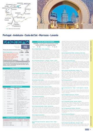 35
ESPANHA,PORTUGALEMARROCOS
Portugal-Andaluzia-CostadelSol-Marrocos-Levante
Dia 1o: (Sábado) Madri - Ávila - Salamanca
Café da manhã. Saída em direção a Ávila, Patrimônio da Humanidade
e berço de Santa Teresa de Jesús. Sua grande muralha românica
rodeia a cidade e guarda grande parte do seu tesouro monumental.
Tempo livre para desfrutar desta joia do Medievo. A seguir, saída
para Salamanca, cidade universitária por excelência, conhecida no
mundo inteiro pelo mesmo e pela sua riqueza artística: catedrais,
palácios, igrejas de vários estilos. À tarde realizaremos a visita à
cidade, incluindo a Plaza Mayor, a Casa de las Conchas, a Catedral
Nova, a Catedral Velha e a Universidade. À noite poderão desfrutar do
animado ambiente desta cidade. Hospedagem.
Dia 2o: (Domingo) Salamanca - C. Rodrigo - Coimbra - Fátima
Café da manhã. Saída pela Cidade Rodrigo, breve trajeto a pé por
esta linda cidade medieval declarada Conjunto Histórico - Artístico,
onde os seus muros encerram um rico patrimônio de edifícios civis e
religiosos encabeçados pela sua Catedral e seu Castelo. Continuação
para a fronteira portuguesa para continuar via Guarda até Coimbra,
sede de uma das Universidades mais antigas da Europa e antiga
capital de Portugal, com estreitas ruas, casas suspensas, palácios,
capelas e igrejas que fazem desta cidade um capricho para a vista.
Continuação em direção a Fátima, um dos mais importantes San-
tuários Marianos do mundo após as seis aparições da Virgem a três
pastorzinhos perto da Caverna de Iria. Hospedagem.
Dia 3o: (Segunda-feira) Fátima - Obidos - Lisboa
Café da manhã e saída para a bela cidade medieval de Obidos, com
suas simpáticas ruazinhas com paralelepípedos e pitorescas casin-
has brancas de telhados vermelhos, resguardadas pela imponente
muralha que as rodeia. Nossa próxima parada será em Lisboa, capi-
tal de Portugal e situada na foz do rio Tajo. Hospedagem.
Dia 4o: (Terça-feira): Lisboa
Hospedagem e café da manhã. Pela manhã, visita panorâmica da
cidade percorrendo o Bairro de Alfama, Torre de Belém e Monastério
dos Jerônimos. Tarde livre durante a qual teremos a possibilidade
de continuar visitando a cidade ou realizar uma excursão opcional às
belas populações de Sintra, Cascais e Estoril.
Dia 5o: (Quarta-feira) Lisboa - Cáceres - Sevilha
Café da manhã. Saída para a fronteira espanhola para chegar a Cáce-
res, cidade Patrimônio da Humanidade. Suas muralhas almohades e
as edificações de incalculável valor histórico e arquitetônico fazem
desta vila um retrato dos séculos XIV a XVI, como deixam claro as
suas Casas, Palácios e edifícios religiosos, que lhe permitiram ser
o “Terceiro Conjunto Monumental de Europa”. Percorreremos a sua
Praça Mayor e o casco antigo, com o seu bairro medieval. Posterior-
mente continuação da viagem para Sevilha. Hospedagem.
Dia 6o: (Quinta-feira) Sevilha
Café da manhã e hospedagem. Pela manhã realizaremos a visita
panorâmica da cidade, percorrendo a Universidade, o Parque de
María Luisa, a Praça de América, os Pavilhões da Exposição Universal
de 1929 e os Jardins de Murillo, onde iniciaremos o trajeto a pé pelo
Bairro de Santa Cruz, até chegar a dois dos monumentos Patrimônio
da Humanidade: o Alcázar e à Catedral (visita interior) com a Giralda,
antigo minarete da Mesquita e hoje transformado em campanário.
Tarde livre para continuar visitando a cidade e seus típicos bairros.
Dia 7o: (Sexta-feira) Sevilha - Ronda - Costa del Sol
Café da manhã e saída. Percorrendo a Rota de los Pueblos Blanchos
chegaremos a Ronda, uma da cidades mais antigas de Espanha,
cujas origens remontam ao Neolítico. Disporemos de tempo livre
para admirar os seus monumentos mais significativos, como a
Praça de Toros, símbolo e alma da cidade, e a Ponte Nova, de onde
desfrutaremos de espetaculares vistas. À tarde, saída em direção à
mundialmente conhecida Costa del Sol. Jantar e hospedagem.
Dia 8o: (Sábado) Costa del Sol
Café da manhã, jantar e hospedagem. Dia livre neste enclave turístico
de fama mundial, banhada pelo Mediterrâneo e com a montanha nas
suas costas. Poderão desfrutar das suas praias, consideradas entre
as melhores da Europa, seus famosos portos esportivos, barracas e
restaurantes.
Dia 9o: (Domingo) Costa del Sol - Algeciras / Tarifa - Tanger -
Rabat
Café da manhã. Saída percorrendo a Costa del Sol até chegar a Tarifa,
onde embarcaremos no ferry para atravessar o estreito de Gibraltar,
em direção a Tanger. O Estreito de Gibraltar é a separação natural
entre dois mares, o Mediterrâneo e o Oceano Atlântico, e entre dois
continentes e suas diferentes culturas, Europa e África. Durante esta
agradável travessia de aproximadamente 15 quilômetros, teremos a
oportunidade de divisar do barco simpáticos grupos de golfinhos que
habitam estas águas o ano inteiro e, em certas ocasiões, até orcas e
baleias migratórias. Desembarque e breve visita panorâmica desta
cidade labiríntica com poucas no mundo e cuja proximidade com o
velho continente e a forte presença de potências europeias marcaram
a sua história, dando origem a uma sociedade multicultural. Conti-
nuação a Rabat, atual capital do Reino de Marrocos. Visita panorâmi-
ca da cidade, percorrendo o Palácio Real, o Mausoléu de Mohamed
V, a Torre de Hassan e a Fortaleza ou a Kasbah des Oudaias. Jantar
e hospedagem.
Dia 10o: (Segunda-feira) Rabat - Casablanca - Marrakesh
Café da manhã e saída em direção a Casablanca, a capital econô-
mica, industrial e financeira que representa o desenvolvimento e
modernidade e é o primeiro porto do país. Visita panorâmica desta
cosmopolita e legendaria cidade. Encerrada a visita, terão tempo livre
para poder visitar a impressionante Mesquita de Hassan II, a terceira
maior do mundo. Continuação a Marrakesh. Jantar e hospedagem.
Dia 11o: (Terça-feira) Marrakesh
Café da manhã, almoço e hospedagem. Pela manhã, visita à cidade
imperial e capital do Sul, onde destaca-se a Torre Koutoubia (irmã
gêmea da Giralda de Sevilla), as tumbas Saadianas, o Palácio da
Bahia e a impressionante Praça Djemaa El Fna, Patrimônio Cultural
da Humanidade e verdadeiro mostruário da vida e cultura marro-
quina, onde podemos admirar músicos, encantadores de serpentes,
acróbatas, bailarinos etc. Tarde livre na qual poderão continuar
visitando a cidade.
Dia 12o: (Quarta-feira) Marrakesh - Meknes - Fez
Café da manhã e saída em direção a Meknes, capital do reino nos
tempos do Sultão Muley Ismail, fundador da dinastia alauita e
Patrimônio Cultural da Humanidade. Construiu uma impressionante
cidade rodeada de altas muralhas, com portas monumentais. Vista
panorâmica da cidade onde podemos admirar a porta de “Báb al
Mansour”, a maior e das mais belas do Norte da África, os Graneros
e Caballerizas e o Mausoléu de Moulay Ismail. Continuação a Fez.
Jantar e hospedagem.
Dia 13o: (Quinta-feira) Fez
Café da manhã, almoço e hospedagem. Pela manhã, visita panorâ-
mica da cidade, sede da universidade mais antiga do mundo. Perco-
rreremos os bairros Judeu e Cristão, as sete portas do Palácio Real
e a Grande Medina de Fez, a maior área de pedestres do mundo e
Patrimônio da Humanidade, onde visitaremos uma Madraza (escola
corânica) do século XIV. Tarde livre.
Dia 14o: (Sexta-feira) Fez - Tanger - Tarifa / Algeciras - Costa del
Sol
Café da manhã e saída em direção a Tanger, onde embarcaremos no
ferry para atravessar novamente o estreito de Gibraltar em direção
a Tarifa / Algeciras. Desembarque e continuação até Costa del Sol.
Jantar e hospedagem.
Dia 15o: (Sábado) Costa del Sol - Granada
Café da manhã e tempo livre. No meio da manhã, saída em direção
a Granada, assentada no colo da Serra Nevada. Visita ao impressio-
nante conjunto monumental da Alhambra, declarada Patrimônio da
Humanidade, com seus belos Palácios Nazaris e os lindos Jardins do
Generalife. Hospedagem.
Dia 16o: (Domingo) Granada - Alicante - Valência
Café da manhã e saída em direção a Alicante. Trajeto panorâmico
desta bela cidade à beira do Mediterrâneo. Sua excepcional loca-
lização entre a montanha e o mar e suas majestosas palmeiras
proporcionam uma beleza singular. Continuaremos em direção a
Valência. Hospedagem.
Dia 17o: (Segunda-feira) Valência - Barcelona
Café da manhã. Tempo livre para percorrer a cidade mundialmente
famosa pelos suas célebres Fallas e que abriga o moderno conjunto
da Cidade das Artes e Ciências. Continuação em direção a Barcelona.
Hospedagem.
Dia 18o: (Terça-feira) Barcelona
Café da manhã e hospedagem. Pela manhã, visita panorâmica da
cidade, percorrendo a Praça de España, Montjuic, onde realizaremos
uma parada no mirante para contemplar uma magnífica vista da
cidade. A seguir realizaremos um trajeto da pé pelo Bairro Gótico,
visitando a Praça de San Jaume, o Ajuntamento e a Catedral (visita
interior) para encerrar na Praça de Cataluña. Tarde livre para poder
continuar desfrutando desta moderna e elegante cidade.
Dia 19o: (Quarta-feira) Barcelona - Zaragoza - Madri
Café da manhã e saída para Zaragoza. Tempo livre para poder visitar
a Basílica de Virgen del Pilar, patrona da Hispanidade, e percorrer
o seu casco antigo. À tarde, continuação a Madri. Fim da viagem.
HOTÉIS PREVISTOS
Noites Cidade Tipo Hotel
1 salamanca «T» Gran Corona ****
«C» Alameda Palace ****
1 FÁTIMA «T» São José ***
«C» Santa María ****
2 lisboa «T» Roma ***
«C» Lutecia ****
2 sevilla «T» Don Paco ***
«C» Melia Lebreros ****
3 C. Sol «T» Las Pirámides ****
«C»
Las Pirámides (Junior Suite)
****
1 rabat «T» Chellah Rabat ****
«C» Golden Tulip Farah *****
2 marrakech «T» Altas Marrakech ****
«C» Altas Medina *****
2 fez «T» Menzeh Fes ****
«C» Menzeh Zalagh **** sup.
1 Granada «T» Saray ****
«C» Melia Granada ****
1 VALENCIA «T» Tryp Oceanic ****
«C» AC Valência ****
2 barcelona «T» Sagrada Familia ***
«C» Catalonia Berna ****
COMPLEMENTO NOITE ADICIONAL
Hospedagem e café da manhã
por pessoa em:
Hotel Puerta de
Toledo
***
Hotel Convención
****
Dormitório duplo............... 75 81
Dormitório triplo................ 73 77
Dormitório individual......... 111 159
O PREÇO INCLUI
•		Seguro de assistência em viagem, incluindo
gastos sanitários até € 100.000.
•		Hospedagem com café da manhã tipo buffet e
serviços de carregadores de malas incluído.
•		Guia acompanhante durante todo o circuito.
•		Visita com guia local em Salamanca, Lisboa,
Cáceres, Sevilha, Rabat, Marrakesh, Fez,
Alhambra de Granada, Barcelona e trajeto
panorâmico em Tanger, Casablanca, Meknes e
Alicante.
•		Taxa turística por estadia em Barcelona.
•		6 jantares e 2 almoços (Costa del Sol e Marrocos).
•		Travessias do Estreito de Gibraltar em Ferry.
Início e fim
Duração
MADRI
19 dias
Preços por pessoa dormitório duplo Us dólares
«t» «C»
Baixa temporada.................... 2.340 2.558
Alta temporada (saídas em julho,
agosto, setembro e outubro) 2.504 2.756
Complemento S. Santa e Feira
de Sevilha 2014 (Saídas em 12
de abril e 3 de maio) 112 140
Complem.dormit. individual... 766 1.002
Desconto venda antecipada.............................	 50
Para a entrada a Marrocos é necessário comunicar com pelo
menos 72 horas de antecedência os seguintes dados do pas-
saporte: número, nacionalidade, data de nascimento, data de
emissão e data de vencimento.
INÍCIOEMMADRI
DATAS DE INÍCIO EM MADRI
sábados - O ano inteiro, de 22 de março a 25 de
outubro de 2014, e nas seguintes datas:
Fev15 21 28 Mar15 7 14 21
lisboa
CÁceres
SEVILLA
rabat Fez
COSTA DEL SOL
valencia
zaragoza
GRANADA
MADRI
alicante
Ávila
obidos
barcelona
algeciras
tanger
marrakech
Meknes
salamanca
C. Rodrigo
fÁtima
Cidade de início e fim do circuito: Madri.
50$ 8
 