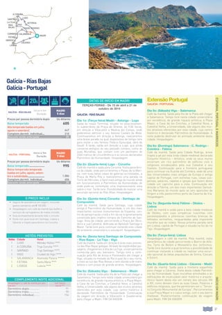 37
Galícia-RíasBajas
Galícia-Portugal
HOTÉIS PREVISTOS
Noites Cidade Hotel
1 LUGO Méndez Núñez ****
1 A CORUÑA Tryp Coruña ****
1 SANTIAGO Tryp Santiago ****
1 VIGO Ciudad de Vigo ****
1 SALAMANCA Alameda Palace *****
1 FÁTIMA Santa Maria ****
2 LISBOA Lutecia ****
O PREÇO INCLUI
•	 Seguro de assistência em viagem, incluindo
gastos sanitários até € 100.000.
•	 Hospedagem com café da manhã tipo buffet e
serviços de carregadores de malas incluído.
•	 Guia acompanhante durante todo o circuito.
•	 Visita com guia local em Santiago, Lisboa e
Cáceres e trajeto panorâmico na Corunha.
Galicia · Rías Bajas
Dia 1o: (Terça-feira) Madri - Astorga - Lugo
Saída do nosso Terminal, situado no estacionamen-
to subterrâneo da Praça de Oriente, às 9:00 horas,
em direção a Villacastín e Medina del Campo, onde
poderemos admirar o seu famoso Castelo da Mota.
Continuaremos em direção a Astorga, realizaremos
uma breve parada na qual disporemos de tempo livre
para visitar o seu famoso Palácio Episcopal, obra de
Gaudí. À tarde, saída em direção a Lugo, que ainda
conserva vestígios do seu passado romano, como as
suas Muralhas, que contam com um perímetro de
2266 metros de circunferência e as únicas declaradas
Patrimônio da Humanidade. Hospedagem.
Dia 2o: (Quarta-feira) Lugo - Corunha
Café da manhã e saída para Corunha. Visita panorâmi-
ca da cidade, onde percorreremos o Paseo de la Mari-
na, com suas belas casas de galerias acristaladas, a
Praça de María Pita e realizaremos uma parada na
Torre de Hércules, o farol mais antigo do mundo ainda
em funcionamento e Patrimônio da Humanidade, de
onde pode-se contemplar uma impressionante vista
sobre o mar. Tarde livre. Possibilidade de realizar uma
excursão opcional às Rías Altas. Hospedagem.
Dia 3o: (Quinta-feira) Corunha - Santiago de
Compostela
Café da manhã. Saída para Santiago, cuja cidade
antiga é Patrimônio da Humanidade, e um dos mais
importantes núcleos monumentais da Espanha, cen-
tro de peregrinação cristã e fim da via originariamente
construída pelo império romano do Caminho de San-
tiago. Vista da cidade, percorrendo a Praça del Obra-
doiro e sua Catedral, dedicada ao Apóstolo Santiago o
Maior. Tarde livre para continuar visitando esta cidade
de ambiente universitário e estudantil. Hospedagem.
Dia 4o: (Sexta-feira) Santiago de Compostela
- Rias Bajas - La Toja - Vigo
Café da manhã. Saída em direção à área mais pitores-
ca das Rías Bajas galegas. Através de esplêndidas pai-
sagens, chegaremos à Ilha de La Toja, universalmente
conhecida pelo seu balneário. Tempo livre e conti-
nuação pela Ría de Arosa e Pontevedra até chegar a
Vigo, situada na metade da Ria à qual da o seu nome,
a mais ao sul das Rías Baixas e sem dúvida a de maior
beleza e com praias de grande atrativo. Hospedagem.
Dia 5o: (Sábado) Vigo - Salamanca - Madri
Café da manhã. Saída pela Via de la Plata até chegar a
Salamanca. Tempo livre nesta cidade universitária por
excelência, de grande riqueza artística; a Plaza Mayor,
a Casa de las Conchas, a Catedral Nova, a Catedral
Velha, a Universidade, são alguns dos muitos atrativos
oferecidos por esta cidade, cujo centro histórico é
declarado Patrimônio da Humanidade. Continuação
da viagem em direção a Villacastín e Guadarrama,
para chegar a Madri. Fim da viagem.
Extensão Portugal
Galicia · Portugal
Dia 5o: (Sábado) Vigo - Salamanca
Café da manhã. Saída pela Via de la Plata até chegar
a Salamanca. Tempo livre nesta cidade universitária
por excelência, de grande riqueza artística; a Plaza
Mayor, a Casa de las Conchas, a Catedral Nova, a
Catedral Velha, a Universidade, são alguns dos mui-
tos atrativos oferecidos por esta cidade, cujo centro
histórico é declarado Patrimônio da Humanidade. À
noite poderão desfrutar do animado ambiente desta
cidade. Hospedagem.
Dia 6o: (Domingo) Salamanca - C. Rodrigo -
Coimbra - Fátima
Café da manhã. Saída pela Cidade Rodrigo, breve
trajeto a pé por esta linda cidade medieval declarada
Conjunto Histórico - Artístico, onde os seus muros
encerram um rico patrimônio de edifícios civis e
religiosos encabeçados pela sua Catedral e seu
Castelo. Continuação para a fronteira portuguesa
para continuar via Guarda até Coimbra, sede de uma
das Universidades mais antigas da Europa e antiga
capital de Portugal, com estreitas ruas, casas sus-
pensas, palácios, capelas e igrejas que fazem desta
cidade um capricho para a vista. Continuação em
direção a Fátima, um dos mais importantes Santuá-
rios Marianos do mundo após as seis aparições da
Virgem a três pastorzinhos perto da Caverna de Iria.
Hospedagem.
Dia 7o: (Segunda-feira) Fátima - Obidos -
Lisboa
Café da manhã e saída para a bela cidade medieval
de Obidos, com suas simpáticas ruazinhas com
paralelepípedos e pitorescas casinhas brancas de
telhados vermelhos, resguardadas pela imponente
muralha que as rodeia. Nossa próxima parada será
em Lisboa, capital de Portugal e situada na foz do rio
Tajo. Hospedagem.
Dia 8o: (Terça-feira): Lisboa
Hospedagem e café da manhã. Pela manhã, visita
panorâmica da cidade percorrendo o Bairro de Alfa-
ma, Torre de Belém e Monastério dos Jerônimos.
Tarde livre durante a qual teremos a possibilidade de
continuar visitando a cidade ou realizar uma excur-
são opcional às belas populações de Sintra, Cascais
e Estoril.
Dia 9o: (Quarta-feira) Lisboa - Cáceres - Madri
Café da manhã. Saída para a fronteira espanhola
para chegar a Cáceres. Visita desta cidade Patrimô-
nio da Humanidade. Suas muralhas almohades e as
edificações de incalculável valor histórico e arquite-
tônico fazem desta vila um retrato dos séculos XIV
a XVI, como deixam claro as suas Casas, Palácios e
edifícios religiosos, que lhe permitiram ser o “Tercei-
ro Conjunto Monumental de Europa”. Percorreremos
a sua Praça Mayor e o casco antigo, com o seu bairro
medieval. Posteriormente continuação da viagem
para Madri. Fim da viagem.
COMPLEMENTO NOITE ADICIONAL
Hospedagem e café da manhã por pes-
soa em:
Hotel Catalonia
Gran Via ****
Dormitório duplo............... 91
Dormitório triplo................ 90
Dormitório individual......... 154
Galícia - Rías Bajas
Início e fim
Duração
MADRI
5 dias
Preços por pessoa dormitório duplo Us dólares
Baixa temporada 605
Alta temporada (saídas em julho,
agosto e setembro) 647
Complem.dormit. individual.... 210
Desconto venda antecipada.............................	 20
Galícia - Portugal
Início e fim
Duração
MADRI
9 dias
Preços por pessoa dormitório duplo Us dólares
Baixa temporada..................... 995
Baixa temporada temporada
(saídas em julho, agosto, setem-
bro e outubro)ada........................... 1.086
Complem.dormit. individual.... 406
Desconto venda antecipada.............................	 20
DATAS DE INÍCIO EM MADRI
TERÇAS-FEIRAS - De 15 de abril a 21 de
outubro de 2014
INÍCIOEMMADRIESPANHA,PORTUGALEMARROCOS
salamanca
vigo
la toja
lugo
a coruña
santiago
rías
bajas
astorga
MADRI
CÁCERES
Cidade rodrigo
coimbra
fátima
lisboa
obidos
20$
 
