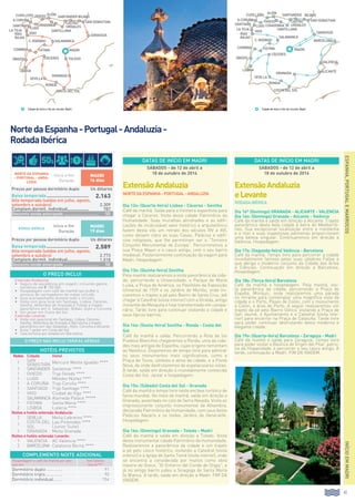 41
ExtensãoAndaluzia
NortedaEspanha-Portugal-Andaluzia
Dia 12o: (Quarta-feira) Lisboa - Cáceres - Sevilha
Café da manhã. Saída para a fronteira espanhola para
chegar a Cáceres. Visita desta cidade Patrimônio da
Humanidade. Suas muralhas almohades e as edifi-
cações de incalculável valor histórico e arquitetônico
fazem desta vila um retrato dos séculos XIV a XVI,
como deixam claro as suas Casas, Palácios e edifí-
cios religiosos, que lhe permitiram ser o “Terceiro
Conjunto Monumental de Europa”. Percorreremos a
sua Praça Mayor e o casco antigo, com o seu bairro
medieval. Posteriormente continuação da viagem para
Madri. Hospedagem.
Dia 13o: (Quinta-feira) Sevilha
Pela manhã realizaremos a visita panorâmica da cida-
de, percorrendo a Universidade, o Parque de María
Luisa, a Praça de América, os Pavilhões da Exposição
Universal de 1929 e os Jardins de Murillo, onde ini-
ciaremos o trajeto a pé pelo Bairro de Santa Cruz, até
chegar à Catedral (visita interior) com a Giralda, antigo
minarete da Mesquita e hoje transformado em campa-
nário. Tarde livre para continuar visitando a cidade e
seus típicos bairros.
Dia 14o: (Sexta-feira) Sevilha - Ronda - Costa del
Sol
Café da manhã e saída. Percorrendo a Rota de los
Pueblos Blanchos chegaremos a Ronda, uma da cida-
des mais antigas de Espanha, cujas origens remontam
ao Neolítico. Disporemos de tempo livre para admirar
os seus monumentos mais significativos, como a
Praça de Toros, símbolo e alma da cidade, e a Ponte
Nova, de onde desfrutaremos de espetaculares vistas.
À tarde, saída em direção à mundialmente conhecida
Costa del Sol. Jantar e hospedagem.
Dia 15o: (Sábado) Costa del Sol - Granada
Café da manhã e tempo livre neste enclave turístico de
fama mundial. No meio da manhã, saída em direção a
Granada, assentada no colo de Serra Nevada. Visita ao
impressionante conjunto monumental da Alhambra,
declarada Patrimônio da Humanidade, com seus belos
Palácios Nazaris e os lindos Jardins do Generalife.
Hospedagem.
Dia 16o: (Domingo) Granada - Toledo - Madri
Café da manhã e saída em direção a Toledo. Visita
desta monumental cidade Patrimônio da Humanidade.
Realizaremos a panorâmica da cidade e um trajeto
a pé pelo casco histórico, visitando a Catedral (visita
interior) e a Igreja de Santo Tomé (visita interior), onde
se encontra a considerada por muitos como obra
mestre do Greco, “El Entierro del Conde de Orgaz”, e
já no antigo bairro judeu a Sinagoga de Santa María
la Blanca. À tarde, saída em direção a Madri. Fim da
viagem.
ExtensãoAndaluzia
eLevante
RodadaIbérica
Día 16º (Domingo) GRANADA - ALICANTE - VALENCIA
Dia 16o: (Domingo) Granada - Alicante - Valência
Café da manhã e saída em direção a Alicante. Trajeto
panorâmico desta bela cidade à beira do Mediterrâ-
neo. Sua excepcional localização entre a montanha
e o mar e suas majestosas palmeiras proporcionam
uma beleza singular. Continuaremos em direção a
Valência. Hospedagem.
Dia 17o: (Segunda-feira) Valência - Barcelona
Café da manhã. Tempo livre para percorrer a cidade
mundialmente famosa pelos suas célebres Fallas e
que abriga o moderno conjunto da Cidade das Artes
e Ciências. Continuação em direção a Barcelona.
Hospedagem.
Dia 18o: (Terça-feira) Barcelona
Café da manhã e hospedagem. Pela manhã, visi-
ta panorâmica da cidade, percorrendo a Praça de
España, Montjuic, onde realizaremos uma parada
no mirante para contemplar uma magnífica vista da
cidade e o Porto, Paseo de Colón, com o monumento
a Colón, a área do Porto. A seguir realizaremos um
trajeto da pé pelo Bairro Gótico, visitando a Praça de
San Jaume, o Ajuntamento e a Catedral (visita inte-
rior) para encerrar na Praça de Cataluña. Tarde livre
para poder continuar desfrutando desta moderna e
elegante cidade.
Dia 19o: (Quarta-feira) Barcelona - Zaragoza - Madri
Café da manhã e saída para Zaragoza. Tempo livre
para poder visitar a Basílica de Virgen del Pilar, patro-
na da Hispanidade, e percorrer o seu casco antigo. À
tarde, continuação a Madri. Fim da viagem.
NortedaEspanha-Portugal-Andaluzia-
RodadaIbérica
HOTÉIS PREVISTOS
Noites Cidade Hotel
1 san
Sebastián Mercure Monte Igueldo ****
1 santander Santemar ****
1 oviedo Tryp Oviedo ****
1 lugo Méndez Núñez ****
1 a coruña Tryp Coruña ****
1 santiago Tryp Santiago ****
1 vigo Ciudad de Vigo ****
1 salamanca Alameda Palace *****
1 fátima Santa Maria ****
2 Lisboa Lutecia ****
Noites e hotéis extensão Andalucía:
2 SEVILLA Melia Lebreros ****
1
COSTA DEL
SOL
Las Pirámides ****
(Junior Suite)
1 GRANADA Melia Granada
Noites e hotéis extensão Levante:
1 VALENCIA AC Valencia ****
2 BARCELONA Catalonia Berna ****
O PREÇO INCLUI
Extensão Andaluzia:
•		 Seguro de assistência em viagem, incluindo gastos
sanitários até € 100.000.
•		Hospedagem com café da manhã tipo buffet e
serviços de carregadores de malas incluído.
•		Guia acompanhante durante todo o circuito.
•		Visita com guia local em Santiago, Lisboa, Cáceres,
Sevilha, Alhambra de Granada e Toledo e trajeto
panorâmico em S. Sebastián, Bilbao, Gijón e Corunha.
•		Um jantar em Costa del Sol.
Extensão Levante:
•		Visita com guia local em Santiago, Lisboa, Cáceres,
Sevilha, Alhambra de Granada e Barcelona e trajeto
panorâmico em San Sebastián, Gijón, Corunha e Alicante.
•		Inclui 1 jantar em Costa del Sol.
•		Taxa turística por estadia em Barcelona.
O PREÇO NÃO INCLUI TARIFAS AÉREAS
COMPLEMENTO NOITE ADICIONAL
Hospedagem e café da manhã por pes-
soa em:
Hotel Catalonia
Gran Via ****
Dormitório duplo............... 91
Dormitório triplo................ 90
Dormitório individual......... 154
Norte da Espanha
- Portugal - Anda-
luzia
Início e fim
Duração
MADRI
16 dias
Preços por pessoa dormitório duplo Us dólares
Baixa temporada................................... 2.163
Alta temporada (saídas em julho, agosto,
setembro e outubro) 2.309
Complem.dormit. individual.................. 787
Desconto venda antecipada.............................	 50
ronda ibérica
Início e fim
Duração
MADRI
19 dias
Preços por pessoa dormitório duplo Us dólares
Baixa temporada................................... 2.589
Alta temporada (saídas em julho, agosto,
setembro e outubro) 2.773
Complem.dormit. individual.................. 1.018
Desconto venda antecipada.............................	 50
DATAS DE INÍCIO EM MADRI
sábados - de 12 de abril a
18 de outubro de 2014
DATAS DE INÍCIO EM MADRI
sábados - de 12 de abril a
18 de outubro de 2014
INÍCIOEMMADRIESPANHA,PORTUGALEMARROCOS
lisboa
SEVILLA
RONDA
COSTA DEL SOL
GRANADA
TOLEDO
alicante
valencia
CÁceres
coimbra
obidos
salamancaC.Rodrigo
fátima
vigo
la toja
lugo
a coruña
gijónoviedo
covadonga
santillana
santander bilbao
san sebastian
zaragoza
castro
urdiales
cudillero
santiago
rías
bajas
MADRI
lisboa
SEVILLA
RONDA
COSTA DEL SOL
GRANADA
CÁceres
coimbra
obidos
C.Rodrigo
fátima
vigo
la toja
lugo
a coruña
gijón
covadonga
santillana
santander bilbao
san sebastian
zaragoza
cudillero
santiago
rías
bajas
MADRI
Cidade de início e fim do circuito: Madri. Cidade de início e fim do circuito: Madri.
barcelona
salamanca
castro
urdiales
oviedo
50$ 1
 