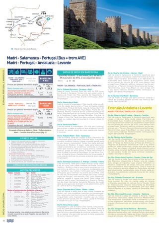 44
ESPANHA,PORTUGALEMARROCOS
Madri-Salamanca-Portugal(Bus+TremAVE)
Dia 1o: (Sábado) Barcelona - Zaragoza - Madri
Saída do nosso Terminal (Gran Via, 645), às 8:30 horas,
em direção a Zaragoza. Tempo livre para poder visitar a
Basílica de Virgen del Pilar, patrona da Hispanidade, e
percorrer o seu casco antigo. À tarde, continuação a Madri.
Hospedagem.
Dia 2o: (Quinta-feira) Madri
Café da manhã e hospedagem. Pela manhã, visita panorâ-
mica da cidade, percorrendo a Praça de España, Cidade
Universitária, Parque del Oeste, Casa de Campo, Bairro de
la Morería, Praça de Oriente, Plaza Mayor, Puerta del Sol,
Neptuno, Atocha, Puerta de Alcalá, o senhorial Parque del
Retiro, Praça de toros de Las Ventas, Praça de Colón, Paseo
de la Castellana, Estádio Santiago Bernabeu, Praça de La
Cibeles e Gram Via. Tarde livre para continuar visitando a
cidade ou realizar alguma excursão à imperial cidade de
Toledo.
Dia 3o: (Sexta-feira) Madri
Café da manhã e hospedagem. Dia livre para continuar
percorrendo a cidade ou visitar os seus arredores, como El
Escorial, ou assistir algum dos seus espetáculos teatrais
e musicais.
Dia 4o: (Sábado) Madri - Ávila - Salamanca
Café da manhã. Saída em direção a Ávila, Patrimônio da
Humanidade e berço de Santa Teresa de Jesús. Sua grande
muralha românica rodeia a cidade e guarda grande parte
do seu tesouro monumental. Tempo livre para desfrutar
desta joia do Medievo. A seguir, saída para Salamanca,
cidade universitária por excelência, conhecida no mundo
inteiro pelo mesmo e pela sua riqueza artística: catedrais,
palácios, igrejas de vários estilos. À tarde realizaremos a
visita à cidade, incluindo a Plaza Mayor, a Casa de las Con-
chas, a Catedral Nova, a Catedral Velha e a Universidade. À
noite poderão desfrutar do animado ambiente desta cidade.
Hospedagem.
Dia 5o: (Domingo) Salamanca - C. Rodrigo - Coimbra - Fátima
Café da manhã. Saída pela Cidade Rodrigo, breve trajeto
a pé por esta linda cidade medieval declarada Conjunto
Histórico - Artístico, onde os seus muros encerram um rico
patrimônio de edifícios civis e religiosos encabeçados pela
sua Catedral e seu Castelo. Continuação para a fronteira
portuguesa para continuar via Guarda até Coimbra, sede
de uma das Universidades mais antigas da Europa e antiga
capital de Portugal, com estreitas ruas, casas suspensas,
palácios, capelas e igrejas que fazem desta cidade um
capricho para a vista. Continuação em direção a Fátima,
um dos mais importantes Santuários Marianos do mundo
após as seis aparições da Virgem a três pastorzinhos perto
da Caverna de Iria. Hospedagem.
Dia 6o: (Segunda-feira) Fátima - Obidos - Lisboa
Café da manhã e saída para a bela cidade medieval de
Obidos, com suas simpáticas ruazinhas com paralelepípe-
dos e pitorescas casinhas brancas de telhados vermelhos,
resguardadas pela imponente muralha que as rodeia.
Nossa próxima parada será em Lisboa, capital de Portugal
e situada na foz do rio Tajo. Hospedagem.
Dia 7o: (Terça-feira): Lisboa
Hospedagem e café da manhã. Pela manhã, visita panorâ-
mica da cidade percorrendo o Bairro de Alfama, Torre de
Belém e Monastério dos Jerônimos. Tarde livre durante a
qual teremos a possibilidade de continuar visitando a cida-
de ou realizar uma excursão opcional às belas populações
de Sintra, Cascais e Estoril.
Dia 8o: (Quarta-feira) Lisboa - Cáceres - Madri
Café da manhã. Saída para a fronteira espanhola para
chegar a Cáceres. Visita desta cidade Patrimônio da Huma-
nidade. Suas muralhas almohades e as edificações de
incalculável valor histórico e arquitetônico fazem desta
vila um retrato dos séculos XIV a XVI, como deixam claro
as suas Casas, Palácios e edifícios religiosos, que lhe per-
mitiram ser o “Terceiro Conjunto Monumental de Europa”.
Percorreremos a sua Praça Mayor e o casco antigo, com
o seu bairro medieval. Posteriormente continuação da
viagem para Madri. Hospedagem.
Dia 9o: (Quinta-feira) Madri - Barcelona
Café da manhã e tempo livre para continuar visitando a
cidade, até o horário da saída do trem com retorno a Bar-
celona. Fim da viagem.
ExtensãoAndaluziaeLevante
MADRI·PORTUGAL·ANDALUCIA·LEVANTE
Dia 8o: (Quarta-feira) Lisboa - Cáceres - Sevilha
Café da manhã. Saída para a fronteira espanhola para
chegar a Cáceres. Visita desta cidade Patrimônio da
Humanidade. Suas muralhas almohades e as edificações
de incalculável valor histórico e arquitetônico fazem desta
vila um retrato dos séculos XIV a XVI, como deixam claro
as suas Casas, Palácios e edifícios religiosos, que lhe per-
mitiram ser o “Terceiro Conjunto Monumental de Europa”.
Percorreremos a sua Praça Mayor e o casco antigo, com
o seu bairro medieval. Posteriormente continuação da
viagem para Sevilha. Hospedagem.
Dia 9o: (Quinta-feira) Sevilha
Café da manhã e hospedagem. Pela manhã realizaremos
a visita panorâmica da cidade, percorrendo a Universi-
dade, o Parque de María Luisa, a Praça de América, os
Pavilhões da Exposição Universal de 1929 e os Jardins
de Murillo, onde iniciaremos o trajeto a pé pelo Bairro de
Santa Cruz, até chegar à Catedral (visita interior) com a
Giralda, antigo minarete da Mesquita e hoje transformado
em campanário. Tarde livre para continuar visitando a
cidade e seus típicos bairros.
Dia 10o: (Sexta-feira) Sevilha - Ronda - Costa del Sol
Café da manhã e saída. Percorrendo a Rota de los Pue-
blos Blanchos chegaremos a Ronda, uma da cidades
mais antigas de Espanha, cujas origens remontam ao
Neolítico. Disporemos de tempo livre para admirar os
seus monumentos mais significativos, como a Praça de
Toros, símbolo e alma da cidade, e a Ponte Nova, de onde
desfrutaremos de espetaculares vistas. À tarde, saída em
direção à mundialmente conhecida Costa del Sol. Jantar
e hospedagem.
Dia 11o: (Sábado) Costa del Sol - Granada
Café da manhã e tempo livre neste enclave turístico de
fama mundial. No meio da manhã, saída em direção
a Granada, assentada no colo de Serra Nevada. Visita
ao impressionante conjunto monumental da Alhambra,
declarada Patrimônio da Humanidade, com seus belos
Palácios Nazaris e os lindos Jardins do Generalife. Hos-
pedagem.
Dia 12o: (Domingo) Granada - Alicante - Valência
Café da manhã e saída em direção a Alicante. Trajeto
panorâmico desta bela cidade à beira do Mediterrâneo.
Sua excepcional localização entre a montanha e o mar
e suas majestosas palmeiras proporcionam uma beleza
singular. Continuaremos em direção a Valência. Hospe-
dagem.
Dia 13o: (Segunda-feira) Valência - Barcelona
Café da manhã. Tempo livre para percorrer a cidade mun-
dialmente famosa pelos suas célebres Fallas e que abriga
o moderno conjunto da Cidade das Artes e Ciências. Conti-
nuação em direção a Barcelona. Fim da viagem.
Madri-Salamanca-Portugal(Bus+tremAVE)
Madri-Portugal-Andaluzia-Levante
INÍCIOEMBARCELONA
HOTÉIS PREVISTOS
Noites Cidade Tipo Hotel
3 MADRI «T» Puerta de Toledo ***
«C» Convención ****
1 salamanca «T» Gran Corona ****
«C» Alameda Palace ****
1 fátima «T» São José ***
«C» Santa María ****
2 lisboa «T» Roma ***
«C» Lutecia ****
1 MADRI «T» Puerta de Toledo ***
«C» Convención ****
Noites e hotéis extensão Andaluzia e Levante:
2 SEVILLA «T» Don Paco ***
«C» Melia Lebreros ****
1 COSTA DEL
SOL
«T» Las Pirámides ****
«C» Las Pirámides
(Junior Suite) ****
1 GRANADA «T» Saray ****
«C» Melia Granada ****
1 VALENCIA «T» Tryp Oceanic ****
«C» AC Valencia ****
Madri - Salamanca
- Portugal (Bus +
trem AVE)
Início e fim
Duração
barcelona
9 dias
Preços por pessoa dormitório duplo Us dólares
«t» «C»
Baixa temporada..................... 1.167 1.213
Alta temporada (saídas em julho,
agosto, setembro e outubro) 1.221 1.272
Complem.dormit. individual.... 309 443
Desconto venda antecipada.............................	 30
Madri - Portugal -
Andaluzia - Levante
Início e fim
Duração
barcelona
13 dias
Preços por pessoa dormitório duplo Us dólares
«t» «C»
Baixa temporada..................... 1.717 1.863
Alta temporada (saídas em julho,
agosto, setembro e outubro) 1.820 1.996
ComplementoS.SantaeFeirade
Sevilha2014(Saídasem9e30
deabril) 112 140
Complem.dormit. individual.... 553 704
Desconto venda antecipada.............................	 50
Escapada a Palma de Mallorca 3 dias - De Barcelona ou
Madri - Consulte itinerário e preços pág. 42
Se desejar ampliar a sua estadia ou excursões em Barcelona,
consulte nossa oferta na seção “Espanha nas suas mãos” do
nosso folheto.
O PREÇO INCLUI
•		 Seguro de assistência em viagem, incluindo
gastos sanitários até € 100.000.
•		Hospedagem com café da manhã tipo buffet e
serviços de carregadores de malas incluído.
•		Guia acompanhante durante todo o circuito em ônibus.
•		Trem AVE Madri - Barcelona.
•		Visita com guia local em Madri, Salamanca,
Lisboa e Cáceres.
Extensão Andaluzia e Levante:
•		Visita com guia local em Madri, Salamanca,
Lisboa, Cáceres, Sevilha, Alhambra de Granada e
trajeto panorâmico em Alicante.
•		Um jantar em Costa del Sol.
•		Taxas turísticas por estadia em Barcelona
O PREÇO NÃO INCLUI TARIFAS AÉREAS
DATAS DE INÍCIO EM BARCELONA
QUARTAS-FEIRAS - O ano inteiro, de 2 de abril a
29 de outubro de 2014, e nas seguintes datas:
Mar15 4 11 18
Ávilasalamanca
Cidade rodrigo
coimbra
fátima
lisboa
obidos
CÁceres
SEVILLA
RONDA
COSTA DEL SOL
GRANADA
Alicante
Valencia
Barcelona
zaragoza
MADRI
Cidade de início e fim do circuito: Barcelona.
50$
 