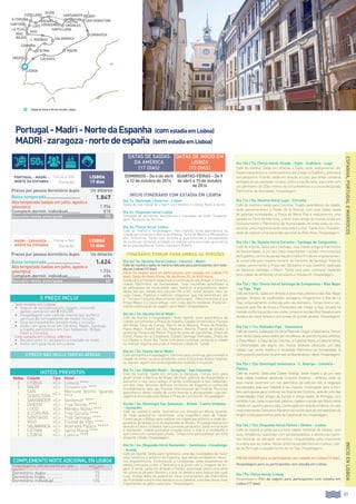 49
Início Itinerário com estadia em Lisboa
Dia 1o: (Domingo,) América - Lisboa
Saída da sua cidade de origem com destino a Lisboa. Noite à bordo.
Dia 2o: (Segunda-feira) Lisboa
Chegada ao aeroporto. Assistência e translado ao hotel. Hospeda-
gem. Restante do dia livre.
Dia 3o: (Terça-feira): Lisboa
Café da manhã e hospedagem. Pela manhã, visita panorâmica da
cidade percorrendo o Bairro de Alfama, Torre de Belém e Monastério
dos Jerônimos. Tarde livre durante a qual teremos a possibilidade
de continuar visitando a cidade ou realizar uma excursão opcional às
belas populações de Sintra, Cascais e Estoril.
Itinerário comum para ambas as versões
Dia 4o/ 1o: (Quarta-feira) Lisboa - Cáceres - Madri
Café da manhã e saída no horário indicado para participantes com esta-
dia em Lisboa (17 dias).
Início da viagem para os participantes sem estadia em Lisboa (13
dias). Saída do Hotel Roma, Av. de Roma 33, às 8:00 horas.
Saída para a fronteira espanhola e continuação até chegar a Cáceres,
cidade Patrimônio da Humanidade. Suas muralhas almohades e
as edificações de incalculável valor histórico e arquitetônico fazem
desta vila um retrato dos séculos XIV a XVI, como deixam claro as
suas Casas, Palácios e edifícios religiosos, que lhe permitiram ser
o “Terceiro Conjunto Monumental de Europa”. Percorreremos a sua
Praça Mayor e o casco antigo, com o seu bairro medieval. Posterior-
mente continuação da viagem para Madri. Hospedagem.
Dia 5o / 2o: (Quinta-feira) Madri
Café da manhã e hospedagem. Pela manhã, visita panorâmica da
cidade, percorrendo a Praça de España, Cidade Universitária, Parque
del Oeste, Casa de Campo, Bairro de la Morería, Praça de Oriente,
Plaza Mayor, Puerta del Sol, Neptuno, Atocha, Puerta de Alcalá, o
senhorial Parque del Retiro, Praça de toros de Las Ventas, Praça de
Colón, Paseo de la Castellana, Estádio Santiago Bernabeu, Praça de
La Cibeles e Gram Via. Tarde livre para continuar visitando a cidade
ou realizar alguma excursão à imperial cidade de Toledo.
Dia 6o / 3o: (Sexta-feira) Madri
Café da manhã e hospedagem. Dia livre para continuar percorrendo a
cidade ou visitar os seus arredores, como El Escorial, Ávila e Segóvia,
ou assistir algum dos seus espetáculos teatrais e musicais.
Dia 7o / 4o: (Sábado) Madri - Zaragoza - San Sebastián
Café da manhã. Saída em direção a Zaragoza. Tempo livre para
poder visitar a Basílica de Virgen del Pilar, patrona da Hispanidade, e
percorrer o seu casco antigo. À tarde, continuação a San Sebastián,
um dos mais famosos destinos turísticos da Espanha e conhecida
mundialmente pelo seu Festival Internacional de Cinema. Percurso
panorâmico desta cidade de corte francês e aburguesado cuja pai-
sagem é dominada pela Bahia e Praia de La Concha. Hospedagem.
Dia 8o / 5o: (Domingo) San Sebastián - Bilbao - Castro Urdiales
- Santander
Café da manhã e saída. Subiremos em direção ao Monte Igueldo,
de onde poderemos contemplar uma magnífica vista da cidade.
Continuação a Bilbao para realizar um trajeto panorâmico e onde dis-
poremos de tempo livre na explanada do Museu. Prosseguiremos em
direção a Castro Urdiales, típico povoado pesqueiro. Saída em direção
a Santander, cidade portuária cravada entre o mar e a montanha e
que conta com numerosas praias. Tempo livre para passear por esta
elegante cidade. Hospedagem.
Dia 9o / 6o: (Segunda-feira) Santander - Santillana - Covadonga
- Oviedo
Café da manhã. Saída para Santillana, uma das localidades de maior
valor histórico e artístico de Espanha, que abriga verdadeiros tesou-
ros arquitetônicos. Continuação a Covadonga, onde disporemos de
tempo livre para visitar o Santuário e a gruta com a imagem da Vir-
gem. À tarde, saída em direção a Oviedo, assentada sobre uma série
de colina ao pé pelo Naranco e que se destaca pela beleza das suas
ruas, muitas delas de pedestres. Seus monumentos são Patrimônio
da Humidade e entre eles destaca-se a Catedral, uma das obras mais
importantes do gótico asturiano. Hospedagem.
Dia 10o / 7o: (Terça-feira): Oviedo - Gijón - Cudillero - Lugo
Café da manhã. Saída em direção a Gijón, onde realizaremos um
trajeto panorâmico e continuaremos até chegar a Cudillero, pitoresca
vila pesqueira. À tarde, saída em direção a Lugo, que ainda conserva
vestígios do seu passado romano, como a sua Muralla, que conta com
um perímetro de 2266 metros da circunferência e a única declarada
Patrimônio da Humidade. Hospedagem.
Dia 11o / 8o: (Quarta-feira) Lugo - Corunha
Café da manhã e saída para Corunha. Trajeto panorâmico da cidade,
onde percorreremos o Paseo de la Marina, com suas belas casas
de galerias acristaladas, a Praça de María Pita e realizaremos uma
parada na Torre de Hércules, o farol mais antigo do mundo ainda em
funcionamento e Patrimônio da Humanidade, de onde pode-se con-
templar uma impressionante vista sobre o mar. Tarde livre. Possibili-
dade de realizar uma excursão opcional às Rías Altas. Hospedagem.
Dia 12o / 9o: (Quinta-feira) Corunha - Santiago de Compostela
Café da manhã. Saída para Santiago, cuja cidade antiga é Patrimônio
da Humanidade, e um dos mais importantes núcleos monumentais
da Espanha, centro de peregrinação cristã e fim da via originariamen-
te construída pelo império romano do Caminho de Santiago. Vista da
cidade, percorrendo a Praça del Obradoiro e sua Catedral, dedicada
ao Apóstolo Santiago o Maior. Tarde livre para continuar visitando
esta cidade de ambiente universitário e estudantil. Hospedagem.
Dia 13o / 10o: (Sexta-feira) Santiago de Compostela - Rias Bajas
- La Toja - Vigo
Café da manhã. Saída em direção à área mais pitoresca das Rías Bajas
galegas. Através de esplêndidas paisagens, chegaremos à Ilha de La
Toja, universalmente conhecida pelo seu balneário. Tempo livre e con-
tinuação pela Ría de Arosa e Pontevedra até chegar a Vigo, situada na
metade da Ria à qual da o seu nome, a mais ao sul das Rías Baixas e sem
dúvida a de maior beleza e com praias de grande atrativo. Hospedagem.
Dia 14o / 11o: (Sábado) Vigo - Salamanca
Café da manhã. Saída pela Via de la Plata até chegar a Salamanca. Tempo
livre nesta cidade universitária por excelência, de grande riqueza artística;
a Plaza Mayor, a Casa de las Conchas, a Catedral Nova, a Catedral Velha,
a Universidade, são alguns dos muitos atrativos oferecidos por esta
cidade, cujo centro histórico é declarado Patrimônio da Humanidade. À
noite poderão desfrutar do animado ambiente desta cidade. Hospedagem.
Dia 15o / 12o: (Domingo) Salamanca - C. Rodrigo - Coimbra -
Fátima
Café da manhã. Saída pela Cidade Rodrigo, breve trajeto a pé por esta
linda cidade medieval declarada Conjunto Histórico - Artístico, onde os
seus muros encerram um rico patrimônio de edifícios civis e religiosos
encabeçados pela sua Catedral e seu Castelo. Continuação para a fron-
teira portuguesa para continuar via Guarda até Coimbra, sede de uma das
Universidades mais antigas da Europa e antiga capital de Portugal, com
estreitasruas,casassuspensas,palácios,capelaseigrejasquefazemdesta
cidade um capricho para a vista. Continuação em direção a Fátima, um dos
maisimportantesSantuáriosMarianosdomundoapósasseisapariçõesda
Virgem a três pastorzinhos perto da Caverna de Iria. Hospedagem.
Dia 16o / 13o: (Segunda-feira) Fátima - Obidos - Lisboa
Café da manhã e saída para a bela cidade medieval de Obidos, com
suas simpáticas ruazinhas com paralelepípedos e pitorescas casin-
has brancas de telhados vermelhos, resguardadas pela imponente
muralha que as rodeia. Nossa próxima parada será em Lisboa, capi-
tal de Portugal e situada na foz do rio Tajo. Hospedagem.
Fim da viagem para os participantes sem estadia em Lisboa (13 dias).
Hospedagem para os participantes com estadia em Lisboa.
Dia 17o: (Terça-feira): Lisboa
Hospedagem. Fim da viagem para participantes com estadia em
Lisboa (17 dias).
Portugal-Madri-NortedaEspanha (comestadiaemLisboa)
MADRI·zaragoza·nortedeespaña (semestadiaemLisboa)
HOTÉIS PREVISTOS
Noites Cidade Tipo Hotel
2 LISBOA «C» Lutecia ****
3 MADRI «C» Convención ****
1
san
sebastián
«C»
Mercure Monte Igueldo
****
1 santander «C» Santemar ****
1 oviedo «C» Tryp Oviedo ****
1 LUGO «C» Méndez Núñez ****
1 A CORUÑA «C» Tryp Coruña ****
1 SANTIAGO «C» Tryp Santiago ****
1 VIGO «C» Ciudad de Vigo ****
1 salamanca «C» Alameda Palace *****
1 FÁTIMA «C» Santa Maria ****
1 LISBOA «C» Lutecia ****
O PREÇO INCLUI
Sem estadia em Lisboa:
•		 Seguro de assistência em viagem, incluindo
gastos sanitários até € 100.000.
•		Hospedagem com café da manhã tipo buffet e
serviços de carregadores de malas incluído.
•		Guia acompanhante durante todo o circuito.
•		Visita com guia local em Cáceres, Madri, Santiago
e trajeto panorâmico em San Sebastián, Bilbao,
Gijón e Corunha.
Com estadia em Lisboa, además:
•		Recebimento no aeroporto e traslado ao hotel.
•		Visita com guia local em Lisboa.
Portugal - Madri -
Norte da Espanha
Início e fim
Duração
lisboa
17 dias
Preços por pessoa dormitório duplo Us dólares
Baixa temporada............................ 1.847
Alta temporada (saídas em julho, agosto e
setembro) 1.954
Complem.dormit. individual........... 810
Desconto venda antecipada.............................	 50
Madri - Zaragoza -
Norte da Espanha
Início e fim
Duração
lisboa
13 dias
Preços por pessoa dormitório duplo Us dólares
Baixa temporada............................ 1.624
Alta temporada (saídas em julho, agosto e
setembro) 1.724
Complem.dormit. individual........... 696
Desconto venda antecipada.............................	 40
COMPLEMENTO NOITE ADICIONAL en lisboa
Hospedagem e café da manhã por pes-
soa em:
Hotel Lutecia
****
Dormitório duplo............... 73
Dormitório triplo................ 73
Dormitório individual......... 135
INICIOENLISBOA
O PREÇO NÃO INCLUI TARIFAS AÉREAS
Datas de saídas
da América
(17 dias)
Datas de início em
Lisboa
(13 dias)
domingos - De 6 de abril
a 12 de outubro de 2014
Quartas-feiras - De 9
de abril a 15 de outubro
de 2014
ESPANHA,PORTUGALEMARROCOS
lisboa
CÁceres
coimbra
obidos
salamancaC.Rodrigo
fátima
vigo
la toja
lugo
a coruña
gijón
santillana
santander bilbao
san sebastian
zaragoza
castro
urdiales
cudillero
santiago
rías
bajas
MADRI
Cidade de início e fim do circuito: Lisboa
covadonga
oviedo
50$
 