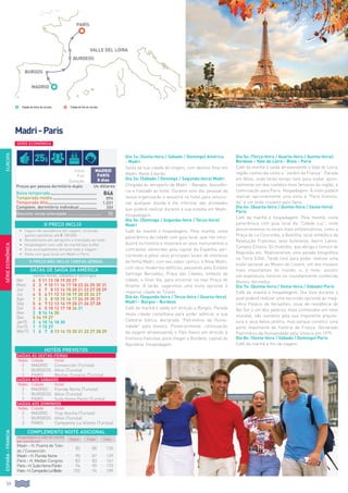 54
EUROPAESPAÑA-FRANCIA
Madri-Paris
Dia 1o: (Sexta-feira / Sábado / Domingo) América
- Madri
Saída da sua cidade de origem, com destino final em
Madri. Noite à bordo.
Dia 2o: (Sábado / Domingo / Segunda-feira) Madri
Chegada ao aeroporto de Madri - Barajas. Assistên-
cia e traslado ao hotel. Durante este dia, pessoal da
nossa organização o assistirá no hotel para solucio-
nar qualquer dúvida e lhe informar das atividades
que poderá realizar durante a sua estadia em Madri.
Hospedagem.
Dia 3o: (Domingo / Segunda-feira / Terça-feira)
Madri
Café da manhã e hospedagem. Pela manhã, visita
panorâmica da cidade com guia local, que nos intro-
duzirá na história e mostrará os seus monumentos e
contrastes oferecidos pela capital da Espanha, per-
correndo-a pelos seus principais locais de interesse
da Velha Madri, com seu sabor castiço, à Nova Madri,
com seus modernos edifícios, passando pelo Estádio
Santiago Bernabéu, Praça das Cibeles, símbolo da
cidade, e Gran Vía, para encerrar na real Praça de
Oriente. À tarde, sugerimos uma visita opcional à
imperial cidade de Toledo.
Dia 4o: (Segunda-feira / Terça-feira / Quarta-feira)
Madri - Burgos - Burdeos
Café da manhã e saída em direção a Burgos. Parada
nesta cidade castelhana para poder admirar a sua
Catedral Gótica, declarada “Patrimônio da Huma-
nidade” pela Unesco. Posteriormente, continuação
da viagem atravessando o País Vasco em direção à
fronteira francesa, para chegar a Burdeos, capital de
Aquitânia. Hospedagem.
Dia 5o: (Terça-feira / Quarta-feira / Quinta-feira):
Burdeos - Vale do Loira - Blois - Paris
Café da manhã e saída atravessando o Vale do Loira,
região conhecida como o “Jardim da França”. Parada
em Blois, onde terão tempo livre para visitar opcio-
nalmente um dos castelos mais famosos da região, e
continuação para Paris. Hospedagem. À noite poderá
realizar opcionalmente uma visita à “Paris Ilumina-
da” e um lindo cruzeiro pelo Sena.
Dia 6o: (Quarta-feira / Quinta-feira / Sexta-feira)
Paris
Café da manhã e hospedagem. Pela manhã, visita
panorâmica com guia local da “Cidade Luz”, onde
percorreremos os locais mais emblemáticos, como a
Praça de La Concordia, a Bastilha, local simbólico da
Revolução Francesa, seus bulevares, bairro Latino,
Campos Elíseos, Os Inválidos, que abriga o túmulo de
Napoleão etc. Realizaremos uma parada fotográfica
na Torre Eiffel. Tarde livre para poder realizar uma
visita opcional ao Museu do Louvre, um dos museus
mais importantes do mundo, e, à noite, assistir
um espetáculo noturno no mundialmente conhecido
Moinho Vermelho.
Dia 7o: (Quinta-feira / Sexta-feira / Sábado) Paris
Café da manhã e hospedagem. Dia livre durante o
qual poderá realizar uma excursão opcional ao mag-
nífico Palácio de Versalhes, local de residência do
Rei Sol e um dos palácios mais conhecidos em nível
mundial, não somente pela sua imponente arquite-
tura e seus belos jardins, mas porque constitui uma
parte importante da história da França. Declarado
Patrimônio da Humanidade pela Unesco em 1979.
Dia 8o: (Sexta-feira / Sábado / Domingo) Paris
Café da manhã e fim da viagem.
SérieEconômica
Cidade de Início de circuito.
SERIE ECONÓMICA
HOTÉIS PREVISTOS
Saídas às sextas-feiras
Noites Cidade Hotel
2 MADRID Convención (Turista)
1 BURDEOS Alton (Turista)
3 PARIS Median Congres (Turista)
Saídas aos sábados
Noites Cidade Hotel
2 MADRID Florida Norte (Turista)
1 BURDEOS Alton (Turista)
3 PARIS Suite Home Pantin (Turista)
Saídas aos domingos
Noites Cidade Hotel
2 MADRID Tryp Atocha (Turista)
1 BURDEOS Alton (Turista)
3 PARIS Campanile La Villette (Turista)
Início
Fim
Duração
MADRID
PARÍs
8 dias
Preços por pessoa dormitório duplo Us dólares
Baixa temporada....................................... 846
Temporada média..................................... 896
Temporada Alta......................................... 1.031
Complem. dormitório individual............... 359
Desconto venda antecipada.............................	 25
O PREÇO INCLUI
•		 Seguro de assistência em viagem, incluindo
gastos sanitários até € 100.000.
•		Recebimento em aeroporto e translado ao hotel.
•		Hospedagem com café da manhã tipo buffet.
•		Guia acompanhante durante toda a viagem
•		Visita com guia local em Madri e Paris
O PREÇO NÃO INCLUI TARIFAS AÉREAS
DATAS DE SAÍDA DA AMÉRICA
Sextas-feiras, sábados e domingos
Abr 4 5 11 13 18 19 20 27
Maio 2 3 9 10 11 16 17 18 23 24 25 30 31
Jun 1 6 7 8 13 14 15 20 21 22 27 28 29
Jul 4 5 6 11 12 13 18 19 20 25 26 27
Ago 1 2 3 8 10 15 16 17 24 29 30 31
Sep 5 6 7 12 13 14 19 20 21 26 27 28
Out 3 4 5 10 12 17 18 26 31
Nov 2 8 14 16 30
Dez 5 14 19 27
Jan15 2 4 10 16 18 30
Fev15 1 7 15 27
Mar15 1 6 7 8 13 14 15 20 21 22 27 28 29
COMPLEMENTO NOITE ADICIONAL
Hospedagem e café da manhã
por pessoa em:
Duplo Triplo Indiv.
Madri - H. Puerta de Tole-
do / Convención
83 80 130
Madri - H. Florida Norte 90 87 139
Paris - H. Median Congres 83 83 161
Paris-H.SuiteHomePantin 94 90 170
Paris-H.CampanileLaVillette 103 94 189
Cidade de fim do circuito.
burdeos
valle del loira
burgos
Madrid
parÍs
25$
 