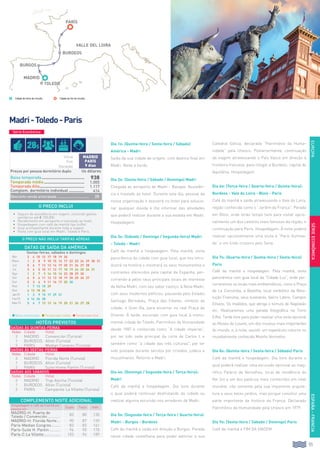 55
EUROPA
Madri-Toledo-Paris
Dia 1o: (Quinta-feira / Sexta-feira / Sábado)
América - Madri
Saída da sua cidade de origem, com destino final em
Madri. Noite à bordo.
Dia 2o: (Sexta-feira / Sábado / Domingo) Madri
Chegada ao aeroporto de Madri - Barajas. Assistên-
cia e traslado ao hotel. Durante este dia, pessoal da
nossa organização o assistirá no hotel para solucio-
nar qualquer dúvida e lhe informar das atividades
que poderá realizar durante a sua estadia em Madri.
Hospedagem.
Dia 3o: (Sábado / Domingo / Segunda-feira) Madri
- Toledo - Madri
Café da manhã e hospedagem. Pela manhã, visita
panorâmica da cidade com guia local, que nos intro-
duzirá na história e mostrará os seus monumentos e
contrastes oferecidos pela capital da Espanha, per-
correndo-a pelos seus principais locais de interesse
da Velha Madri, com seu sabor castiço, à Nova Madri,
com seus modernos edifícios, passando pelo Estádio
Santiago Bernabéu, Praça das Cibeles, símbolo da
cidade, e Gran Vía, para encerrar na real Praça de
Oriente. À tarde, excursão com guia local à monu-
mental cidade de Toledo, Patrimônio da Humanidade
desde 1987 e conhecida como “A cidade imperial”,
por ter sido sede principal da corte de Carlos I, e
também como “a cidade das três culturas”, por ter
sido povoada durante séculos por cristãos, judeus e
muçulmanos. Retorno a Madri.
Dia 4o: (Domingo / Segunda-feira / Terça-feira):
Madri
Café da manhã e hospedagem. Dia livre durante
o qual poderá continuar desfrutando da cidade ou
realizar alguma excursão nos arredores de Madri.
Dia 5o: (Segunda-feira / Terça-feira / Quarta-feira)
Madri - Burgos - Burdeos
Café da manhã e saída em direção a Burgos. Parada
nesta cidade castelhana para poder admirar a sua
Catedral Gótica, declarada “Patrimônio da Huma-
nidade” pela Unesco. Posteriormente, continuação
da viagem atravessando o País Vasco em direção à
fronteira francesa, para chegar a Burdeos, capital de
Aquitânia. Hospedagem.
Dia 6o: (Terça-feira / Quarta-feira / Quinta-feira):
Burdeos - Vale do Loira - Blois - Paris
Café da manhã e saída atravessando o Vale do Loira,
região conhecida como o “Jardim da França”. Parada
em Blois, onde terão tempo livre para visitar opcio-
nalmente um dos castelos mais famosos da região, e
continuação para Paris. Hospedagem. À noite poderá
realizar opcionalmente uma visita à “Paris Ilumina-
da” e um lindo cruzeiro pelo Sena.
Dia 7o: (Quarta-feira / Quinta-feira / Sexta-feira)
Paris
Café da manhã e hospedagem. Pela manhã, visita
panorâmica com guia local da “Cidade Luz”, onde per-
correremos os locais mais emblemáticos, como a Praça
de La Concordia, a Bastilha, local simbólico da Revo-
lução Francesa, seus bulevares, bairro Latino, Campos
Elíseos, Os Inválidos, que abriga o túmulo de Napoleão
etc. Realizaremos uma parada fotográfica na Torre
Eiffel. Tarde livre para poder realizar uma visita opcional
ao Museu do Louvre, um dos museus mais importantes
do mundo, e, à noite, assistir um espetáculo noturno no
mundialmente conhecido Moinho Vermelho.
Dia 8o: (Quinta-feira / Sexta-feira / Sábado) Paris
Café da manhã e hospedagem. Dia livre durante o
qual poderá realizar uma excursão opcional ao mag-
nífico Palácio de Versalhes, local de residência do
Rei Sol e um dos palácios mais conhecidos em nível
mundial, não somente pela sua imponente arquite-
tura e seus belos jardins, mas porque constitui uma
parte importante da história da França. Declarado
Patrimônio da Humanidade pela Unesco em 1979.
Dia 9o: (Sexta-feira / Sábado / Domingo) Paris
Café da manhã e fim da viagem.
ESPAÑA-FRANCIASérieEconômica
Série Econômica
HOTÉIS PREVISTOS
Saídas às quintas-feiras
Noites Cidade Hotel
3 MADRID Convención (Turista)
1 BURDEOS Alton (Turista)
3 PARIS Median Congres (Turista)
Saídas às sextas-feiras
Noites Cidade Hotel
3 MADRID Florida Norte (Turista)
1 BURDEOS Alton (Turista)
3 PARIS Suite Home Pantin (Turista)
Saídas aos sábados
Noites Cidade Hotel
3 MADRID Tryp Atocha (Turista)
1 BURDEOS Alton (Turista)
3 PARIS Campanile La Villette (Turista)
Início
Fim
Duração
MADRID
PARÍs
9 dias
Preços por pessoa dormitório duplo Us dólares
Baixa temporada....................................... 938
Temporada média..................................... 1.005
Temporada Alta......................................... 1.117
Complem. dormitório individual............... 414
Desconto venda antecipada.............................	 28
O PREÇO INCLUI
•		 Seguro de assistência em viagem, incluindo gastos
sanitários até € 100.000.
•		Recebimento em aeroporto e translado ao hotel.
•		Hospedagem com café da manhã tipo buffet.
•		Guia acompanhante durante toda a viagem
•		Visita com guia local em Madri, Toledo e Paris.
O PREÇO NÃO INCLUI TARIFAS AÉREAS
DATAS DE SAÍDA DA AMÉRICA
Sextas-feiras, sábados e domingos
Abr 3 4 10 12 17 18 19 26
Maio 1 2 8 9 10 15 16 17 22 23 24 29 30 31
Jun 5 6 7 12 13 14 19 20 21 26 27 28
Jul 3 4 5 10 11 12 17 18 19 24 25 26 31
Ago 1 2 7 9 14 15 16 23 28 29 30
Set 4 5 6 11 12 13 18 19 20 25 26 27
Out 2 3 4 9 11 16 17 25 30
Nov 1 7 13 15 29
Dez 4 13 18 26
Jan15 1 3 9 15 17 29 31
Fev15 6 14 26 28
Mar15 5 6 7 12 13 14 19 20 21 26 27 28
lBaixa temporada l Temporada média l Temporada Alta
COMPLEMENTO NOITE ADICIONAL
Hospedagem e café da manhã por
pessoa em:
Duplo Triplo Indiv.
MADRID-H. Puerta de
Toledo / Convención............. 83 80 130
MADRID-H. Florida Norte.... 90 87 139
París-Median Congres......... 83 83 161
París-Suite H. Pantin........... 94 90 170
París-C.La Villette................ 103 94 189
Cidade de Início de circuito. Cidade de fim do circuito.
burdeos
valle del loira
burgos
Madrid
toledo
parÍs
28$
 