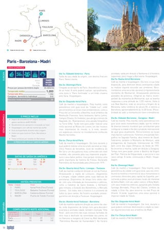 56
EUROPAFRANCIA-ESPAÑA
Paris-Barcelona-Madri
Dia 1o: (Sábado) América - Paris
Saída da sua cidade de origem, com destino final em
Paris. Noite à bordo.
Dia 2o: (Domingo) Paris
Chegada ao aeroporto de Paris. Assistência e trasla-
do ao hotel. À noite poderá realizar, opcionalmente,
uma visita à “Paris Iluminada” e um lindo cruzeiro
pelo Sena. Hospedagem.
Dia 3o: (Segunda-feira) Paris
Café da manhã e hospedagem. Pela manhã, visita
panorâmica com guia local da “Cidade Luz”, onde
percorreremos os locais mais emblemáticos, como a
Praça de La Concordia, a Bastilha, local simbólico da
Revolução Francesa. Seus bulevares, bairro Latino,
Campos Elíseos, Os Inválidos, que abriga o túmulo de
Napoleão etc. Realizaremos uma parada fotográfica
na Torre Eiffel. Tarde livre para poder realizar uma
visita opcional ao Museu do Louvre, um dos museus
mais importantes do mundo, e, à noite, assistir
um espetáculo noturno no mundialmente conhecido
Moinho Vermelho.
Dia 4o: (Terça-feira) Paris
Café da manhã e hospedagem. Dia livre durante o
qual poderá realizar uma excursão opcional ao mag-
nífico Palácio de Versalhes, local de residência do
Rei Sol e um dos palácios mais conhecidos em nível
mundial, não somente pela sua imponente arquite-
tura e seus belos jardins, mas porque constitui uma
parte importante da história da França. Declarado
Patrimônio da Humanidade pela Unesco em 1979.
Dia 5o: (Quarta-feira) Paris - Limoges - Toulouse
Café da manhã e saída em direção ao sul da França.
Atravessando a região de Limousin, chegaremos
a Limoges, cidade célebre pelas suas fábricas de
porcelanas. Disporemos de tempo livre nesta cida-
de, com uma infinidade de monumentos e edifícios,
como a Catedral de Santo Estévão, o Anfiteatro
galo-romano, a Estação dos Beneditinos, o Mercado
Central... Em todos eles a história é a constante de
todos os seus cantos. No horário acordado, prosse-
guiremos em direção a Toulouse. Hospedagem.
Dia 6o: (Quinta-feira) Toulouse - Barcelona
Café da manhã e saída em direção ao centro da cida-
de, onde disporemos de tempo livre para descobrir
esta bela e animada cidade, também chamada “Ville
Rose”, pelo encontro das suas vistosas fachadas de
tons rosa e desfrutar da serenidade dos píeres do
rio Garonne e margens do Canal du Midi (declarado
“Patrimônio Mundial da Humanidade”). No horário
acordado, saída em direção a Narbonne e à fronteira
espanhola, para chegar a Barcelona. Hospedagem.
Dia 7o: (Sexta-feira) Barcelona
Café da manhã e hospedagem. Dia livre, à sua total
disposição, para desfrutar desta cosmopolita cidade
ou realizar alguma excursão aos arredores. Reco-
mendamos uma excursão opcional à impressionante
montanha de Montserrat. Atravessando pitorescos
povoados da província, chega-se ao marco incom-
parável da montanha de Montserrat, que se levanta
majestosa a uma altitude de 1.235 metros. Visita à
sua Real Basílica, onde se encontra a Virgem de la
Moreneta, talha românica do século XII, e retorno a
Barcelona, aproximadamente às 14:30 horas. (Possi-
bilidade de subir a montanha em trem-cremalheira).
Dia 8o: (Sábado) Barcelona - Zaragoza - Madri
Café da manhã. Pela manhã, visita panorâmica com
guia local nesta maravilhosa cidade, que foi cenário
de diversos eventos mundiais que contribuíram para
configurar a cidade e lhe dar a projeção internacional
da qual goza atualmente. Percorreremos os locais
mais típicos e pitorescos. Faremos uma parada foto-
gráfica na Sagrada Família, obra mestre de Gaudí.
Subiremos também à Montanha de Montjuic, sede
protagonista da Exposição Internacional de 1929,
bem como dos Jogos Olímpicos de Verão de 1992.
Ao encerrar a mesma, saída em direção a Zaragoza.
Tempo livre para poder visitar a Basílica da Virgem
del Pilar, Patrona da Hispanidade, e percorrer o seu
casco antigo. À tarde, continuação a Madri. Hospe-
dagem.
Dia 9o: (Domingo) Madri
Café da manhã e hospedagem. Pela manhã, visita
panorâmica da cidade com guia local, que nos intro-
duzirá na história e mostrará os seus monumentos e
contrastes oferecidos pela capital da Espanha, per-
correndo-a pelos seus principais locais de interesse
da Velha Madri, com seu sabor castiço, à Nova Madri,
com seus modernos edifícios, passando pelo Estádio
Santiago Bernabéu, Praça das Cibeles, símbolo da
cidade, e Gran Vía, para encerrar na real Praça de
Oriente. À tarde, sugerimos uma visita opcional à
imperial cidade de Toledo.
Dia 10o: (Segunda-feira) Madri
Café da manhã e hospedagem. Dia livre, durante o
qual poderá continuar desfrutando a cidade ou reali-
zar alguma excursão aos arredores de Madri.
Dia 11o: (Terça-feira) Madri
Café da manhã e fim da viagem.
.
SérieEconômica
Início
Fim
Duração
PARÍS
Madri
11 dias
Preços por pessoa dormitório duplo Us dólares
Temporada média..................................... 1.203
Temporada Alta......................................... 1.266
Complem. dormitório individual............... 515
Desconto venda antecipada.............................	 36
O PREÇO INCLUI
•		 Seguro de assistência em viagem, incluindo
gastos sanitários até € 100.000.
•		 Recebimento em aeroporto e translado ao hotel.
•		 Hospedagem com café da manhã tipo buffet.
•		 Guia acompanhante durante toda a viagem.
•		 Visita com guia local em Paris, Barcelona e
Madri.
•		 Taxas turísticas por estadia em Barcelona.
O PREÇO NÃO INCLUI TARIFAS AÉREAS
COMPLEMENTO NOITE ADICIONAL
Hospedagem e
café da manhã
por pessoa em:
Duplo Triplo Indiv.
París............... 90 89 163
Madri.............. 83 80 130
DATAS DE SAÍDA DA AMÉRICA
Maio 24 Ago 2 16
Jun 7 21 Set 13 27
Jul 5 19 Out 11
l Temporada média l Temporada Alta
HOTÉIS PREVISTOS
Noites Cidade Hotel
3 PARIS Kyriad Porte D'Ivry (Turista)
1 TOULOUSE Balladins Toulouse (Turista)
2 BARCELONA Catalonia Atenas (Turista)
3 Madri Puerta de Toledo (Turista)
Toulouse
limoges
zaragoza
Madri
barcelona
parÍs
Série Econômica
Cidade de Início de circuito. Cidade de fim do circuito.
36$
 