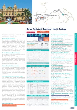 63
EUROPA
Roma-CostaAzul-Barcelona-Madri-Portugal
ESPANHA-FRANÇA-ITÁLIA-PORTUGAL
Dia 1o: (Quarta-feira) América - Roma
Saída da sua cidade de origem, com destino final em
Roma. Noite à bordo.
Dia 2o: (Quinta-feira) Roma
Chegada ao aeroporto de Roma. Assistência e
traslado ao hotel. Hospedagem.
Dia 3o: (Sexta-feira) Madri
Café da manhã e hospedagem. Pela manhã, visita
panorâmica. Restante do dia livre.
Dia 4o: (Sábado) Roma (Nápoles, Pompeia e Capri)
Café da manhã e hospedagem. Dia livre durante o
qual poderá realizar, opcionalmente, a excursão a
“Nápoles, Capri e Pompéia”.
Dia 5o: (Domingo) Roma - Pisa - Niza
Café da manhã e saída para Pisa. Parada para
contemplar a Catedral, Batistério e a famosa Torre
inclinada. Continuação a Niza. Hospedagem.
Dia 6o: (Segunda-feira) Niza - Barcelona
Café da manhã e breve trajeto panorâmico da
cidade para continuar a nossa viagem em direção a
Barcelona. Hospedagem.
Dia 7o: (Terça-feira) Barcelona
Café da manhã e breve trajeto panorâmico, com guia
local, dessa maravilhosa cidade. Tarde livre.
Dia 8o: (Quarta-feira) Barcelona - Zaragoza - Madri
Café da manhã e saída em direção a Zaragoza.
Tempo livre para poder visitar a Basílica de la Virgen
del Pilar. À tarde, continuação em direção a Madri.
Hospedagem.
Dia 9o: (Quinta-feira) Madri
Café da manhã e hospedagem. Pela manhã, visita
panorâmica da cidade. Tarde livre.
Dia 10o: (Sexta-feira) Madri
Café da manhã e hospedagem. Dia livre à sua total
disposição, no qual poderá continuar desfrutando
desta espetacular cidade.
Dia 11o: (Sábado) Madri - Ávila - Salamanca
Café da manhã e saída em direção a Ávila. Tempo
livre. A seguir, saída em direção a Salamanca. Visita
da cidade. Hospedagem.
Dia 12o: (Domingo) Salamanca - C. Rodrigo -
Coimbra - Fátima
Café da manhã e saída pela Cidade Rodrigo; breve
trajeto a pé. Continuação até a fronteira portuguesa,
até chegar a Coimbra. Tempo livre e continuação
até Fátima, um dos mais importantes Santuários
Marianos do mundo. Hospedagem.
Dia 13o: (Segunda-feira) Fátima - Obidos - Lisboa
Café da manhã e saída em direção a Obidos.
Continuação até Lisboa. Hospedagem.
Dia 14o: (Terça-feira) Lisboa
Café da manhã e hospedagem. Pela manhã, visita
panorâmica da cidade. Tarde livre, com possibilidade
de realizar uma excursão opcional a Sintra, Cascais
e Estoril.
Dia 15o: (Quarta-feira) Lisboa ou Lisboa - Cáceres
- Madri
Para os participantes com fim em Lisboa::
Café da manhã e hospedagem. Dia livre à sua total
disposição, para continuar conhecendo esta espeta-
cular cidade.
Para os participantes com fim em Madri:
Café da manhã e saída em direção a Cáceres. Visita
da cidade. Posteriormente, continuação em direção a
Madri. Hospedagem.
Dia 16o: (Quinta-feira) Lisboa ou Madri
Café da manhã e fim da viagem.
(sempre que a meteorologia o permitir). No horário
previsto, retorno ao hotel de Roma.
Dia 12o: (Quarta-feira) Roma
Café da manhã e hospedagem. Durante este dia
realizaremos uma visita panorâmica da cidade, com
guia local, pelos locais de maior interesse da “Cida-
de Eterna”. Encerraremos a visita na Praça de San
Pedro, onde assistiremos, sempre que possível,
à Audiência Papal. Tempo livre e, a seguir, terá a
possibilidade de visitar opcionalmente os Museus
Vaticanos, Capela Sistina e Basílica de San Pedro,
incluindo o túmulo do Papa João Paulo II.
Dia 13o: (Quinta-feira) Roma - Pisa - Niza
Café da manhã e fim da viagem, para os participantes
do circuito com fim em Roma.
Para o restante dos clientes, café da manhã e saída
em direção a Pisa, para contemplar o belo conjunto
monumental que formam a Catedral, Batistério e a
famosa Torre Inclinada. Continuação a Niza, capital
da Costa Azul. Hospedagem. Sugerimos desfrutar do
ambiente desta cosmopolita cidade.
Dia 14o: (Sexta-feira) Niza - Barcelona
Café da manhã e breve trajeto panorâmico da cidade
para continuar em direção à fronteira espanhola,
através de Provença e suas magníficas estradas.
Chegada a Barcelona. Hospedagem. Sugerimos des-
frutar das múltiplas possibilidades noturnas que a
cidade oferece.
Dia 15o: (Sábado) Barcelona - Zaragoza - Madri
Café da manhã. Pela manhã, visita panorâmica,
com guia local, desta maravilhosa cidade, que tem
sido cenário de diversos eventos mundiais que con-
tribuíram para configurar a cidade e para lhe dar
a projeção internacional da qual goza atualmente.
Percorreremos seus locais mais típicos e pitores-
cos, como o Passeio de Gracia, onde poderemos ver
importantes exemplos da Arquitetura Modernista.
Faremos uma parada fotográfica na Sagrada Famí-
lia, obra mestre de Gaudí e máximo exponente da
arquitetura modernista catalã. Subiremos também a
Montanha de Montjuic, a área mais verde da cidade,
cheia de parques e jardins, que foi sede protagonista
da Exposição Internacional de 1929 e dos Jogos
Olímpicos de Verão de 1992. Ao concluir a mesma,
saída para Zaragoza. Tempo livre para poder visitar a
Basílica de Virgen del Pilar, Patrona da Hispanidade,
e percorrer o seu caso antigo. À tarde, continuação a
Madri. Hospedagem.
Dia 16o: (Domingo) Madri
Café da manhã e fim da viagem, para os participantes
no circuito encerrando em Madri.
(Itinerário resumido, veja mais detalhes na pág. 82 Europa
Viva e pág. 26 Salamanca e Portugal).
SÉRIEECONÔMICA
O PREÇO INCLUI
•		 Seguro de assistência em viagem, incluindo
gastos sanitários até € 100.000.
•		Recebimento em aeroporto e translado ao hotel.
•		Hospedagem com café da manhã tipo buffet.
•		Serviço de carregadores de malas incluído em
Salamanca, Fátima e Lisboa.
•		Guia acompanhante durante toda a viagem.
•		Visita com guia local em Roma, Barcelona, Madri,
Salamanca, Lisboa e Cáceres.
•		Taxas turísticas por estadia em Roma e
Barcelona.
O PREÇO NÃO INCLUI TARIFAS AÉREAS
HOTÉIS PREVISTOS
Noites Cidade Hotel
3 ROMA Melia Aurelia Antica
(Turista Sup.)
1 niza Campanile Airport (Turista)
2 barcelona Sagrada Familia (Turista)
3 Madri Florida Norte (Turista)
1 salamanca Gran Corona (Turista Sup.)
1 FÁTIMA Sao José (Turista)
2 lisboa Roma (Turista)
1
lisboa ó
Madri
Roma ó Puerta de Toledo
(Turista)
COMPLEMENTO NOITE ADICIONAL
Hospedagem e
café da manhã
por pessoa em:
Duplo Triplo Indiv.
Roma.............. 90 87 144
Lisboa............. 66 64 109
Madri.............. 83 80 130
Início
Fim
Duração
roma
lisboa
16 dias
roma
Madri
16 dias
Preços por pessoa dormitório duplo Us dólares
Baixa temporada............. 1.746 1.746
Temporada média.......... 1.842 1.842
Temporada Alta.............. 1.939 1.939
Complem. dormitório
individual........................ 771 771
Desc. venda antecipada... 52 52
Novidade 2014 -
2 noites em Barcelona
DATAS DE SAÍDA DA AMÉRICA
Abr 2* 9* 16 30 Out 1 8 15
Maio 14 21 28 Nov 19
Jun 4 11 18 25 Fev15 18
Jul 2 9 16 23 30 Mar15 18 25
Ago 6 13 27 Abr15 1 8
Set 10 17 24
* Esta data PVP conforme o folheto da temporada 2013/14.
l Baixa temporada l Temporada média l Temporada Alta
SÉRIE ECONÔMICA
Cidade de Início de circuito.
niza
PISA
barcelona
ZArAGOZA roma
Madri
toledo
Cidade de fim do circuito.
C.Rodrigo
FATIMA
OBIDOS
LISBOA
CACERES
salamanca
avila
49$
 