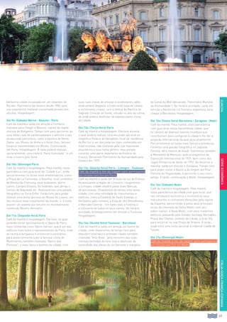 69
EUROPA
belíssima cidade localizada em um meandro do
Rio Aar, Patrimônio da Unesco desde 1983, pela
sua arquitetura medieval conservada através dos
séculos. Hospedagem.
Dia 9o: (Sábado) Berna - Beaune - Paris
Café da manhã e saída em direção à fronteira
francesa para chegar a Beaune, capital da região
vinícola de Borgonha. Tempo livre para percorrer as
suas belas ruas de paralelepípedos e admirar o seu
excepcional patrimônio, como a basílica de Notre
Dame, seu Museu do Vinho e o Hotel Dieu, famoso
hospício transformado em Museu. Continuação
até Paris. Hospedagem. À noite poderá realizar,
opcionalmente, uma visita à “Paris Iluminada”, e um
lindo cruzeiro pelo Sena.
Dia 10o: (Domingo) Paris
Café da manhã e hospedagem. Pela manhã, visita
panorâmica com guia local da “Cidade Luz”, onde
percorreremos os locais mais emblemáticos, como
a Praça de La Concordia, a Bastilha, local simbólico
da Revolução Francesa, seus bulevares, bairro
Latino, Campos Elíseos, Os Inválidos, que abriga o
túmulo de Napoleão etc. Realizaremos uma parada
fotográfica na Torre Eiffel. Tarde livre para poder
realizar uma visita opcional ao Museu do Louvre, um
dos museus mais importantes do mundo, e, à noite,
assistir um espetáculo noturno no mundialmente
conhecido Moinho Vermelho.
Dia 11o: (Segunda-feira) Paris
Café da manhã e hospedagem. Dia livre, no qual
poderão visitar opcionalmente a Ópera de Paris,
mais conhecida como Opera Garnier, que é um dos
edifícios mais belos e representativos de Paris, onde
se reunia a burguesia e aristocracia parisiense,
para posteriormente subir à famosa colina de
Montmartre, também chamada “Bairro dos
Pintores”, o mais típico e boêmio da cidade, com
suas ruas cheias de artistas e acolhedores cafés
onde poderá degustar a tradicional sopa de cebola
e os famosos crepes, com a beleza da Basílica do
Sagrado Coração ao fundo, situada no alto da colina,
de onde poderá desfrutar de espetaculares vistas
da cidade.
Dia 12o: (Terça-feira) Paris
Café da manhã e hospedagem. Dia livre durante
o qual poderá realizar uma excursão opcional ao
magnífico Palácio de Versalhes, local de residência
do Rei Sol e um dos palácios mais conhecidos em
nível mundial, não somente pela sua imponente
arquitetura e seus belos jardins, mas porque
constitui uma parte importante da história da
França. Declarado Patrimônio da Humanidade pela
Unesco em 1979.
Dia 13o: (Quarta-feira) Paris - Limoges - Toulouse
Café da manhã e fim da viagem para participantes
em circuito com fim em Paris.
Café da manhã e saída em direção ao sul da França.
Atravessando a região de Limousin, chegaremos
a Limoges, cidade célebre pelas suas fábricas
de porcelanas. Disporemos de tempo livre nesta
cidade, com uma infinidade de monumentos e
edifícios, como a Catedral de Santo Estévão, o
Anfiteatro galo-romano, a Estação dos Beneditinos,
o Mercado Central... Em todos eles a história é
a constante de todos os seus cantos. No horário
acordado, prosseguiremos em direção a Toulouse.
Hospedagem.
Dia 14o: (Quinta-feira) Toulouse - Barcelona
Café da manhã e saída em direção ao centro da
cidade, onde disporemos de tempo livre para
descobrir esta bela e animada cidade, também
chamada “Ville Rose”, pelo encontro das suas
vistosas fachadas de tons rosa e desfrutar da
serenidade dos píeres do rio Garonne e margens
do Canal du Midi (declarado “Patrimônio Mundial
da Humanidade”). No horário acordado, saída em
direção a Narbonne e à fronteira espanhola, para
chegar a Barcelona. Hospedagem.
Dia 15o: (Sexta-feira) Barcelona - Zaragoza - Madri
Café da manhã. Pela manhã, visita panorâmica
com guia local nesta maravilhosa cidade, que
foi cenário de diversos eventos mundiais que
contribuíram para configurar a cidade e lhe dar a
projeção internacional da qual goza atualmente.
Percorreremos os locais mais típicos e pitorescos.
Faremos uma parada fotográfica na Sagrada
Família, obra mestre de Gaudí. Subiremos também
à Montanha de Montjuic, sede protagonista da
Exposição Internacional de 1929, bem como dos
Jogos Olímpicos de Verão de 1992. Ao encerrar a
mesma, saída em direção a Zaragoza. Tempo livre
para poder visitar a Basílica da Virgem del Pilar,
Patrona da Hispanidade, e percorrer o seu casco
antigo. À tarde, continuação a Madri. Hospedagem.
Dia 16o: (Sábado) Madri
Café da manhã e hospedagem. Pela manhã,
visita panorâmica da cidade com guia local, que
nos introduzirá na história e mostrará os seus
monumentos e contrastes oferecidos pela capital
da Espanha, percorrendo-a pelos seus principais
locais de interesse da Velha Madri, com seu
sabor castiço, à Nova Madri, com seus modernos
edifícios, passando pelo Estádio Santiago Bernabéu,
Praça das Cibeles, símbolo da cidade, e Gran Vía,
para encerrar na real Praça de Oriente. À tarde,
sugerimos uma visita opcional à imperial cidade de
Toledo.
Dia 17o: (Domingo) Madri
Café da manhã e fim da viagem para participantes
em circuito com fim em Madri.
SérieEconômicaITÁLIA-SUIÇA-FRANÇA-ESPANHA
 