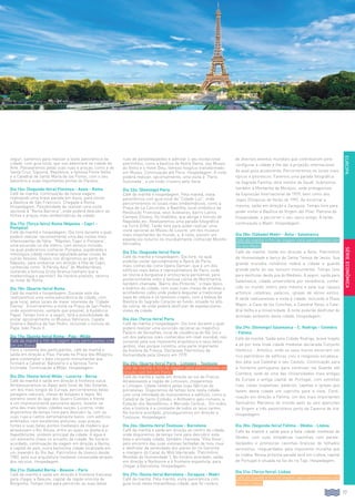 77
EUROPA
seguir, sairemos para realizar a visita panorâmica da
cidade, com guia local, que nos adentrará na cidade da
Arte. Passearemos pelas suas ruas e praças, como a de
Santa Cruz, Signoria, República, a famosa Ponte Velha
e a Catedral de Santa María de las Flores, com o seu
batistério e suas importantes portas do Paraíso.
Dia 16o: (Segunda-feira) Florença - Assis - Roma
Café da manhã. Continuação da nossa viagem,
realizando uma breve parada em Assis, para visitar
a Basílica de São Francisco. Chegada a Roma.
Hospedagem. Possibilidade de realizar uma visita
opcional à “Roma Barroca”, onde poderá descobrir as
fontes e praças mais emblemáticas da cidade.
Dia 17o: (Terça-feira) Roma (Nápoles - Capri -
Pompéia)
Café da manhã e hospedagem. Dia livre durante o qual
poderá realizar opcionalmente uma das visitas mais
interessantes da Itália: “Nápoles, Capri e Pompeia”,
uma excursão no dia inteiro, com almoço incluído,
na qual poderemos conhecer Pompéia, esplêndida e
mitológica cidade romana sepultada pelas cinzas do
vulcão Vesúvio. Depois nos dirigiremos ao porto de
Nápoles, para embarcar em direção à Ilha de Capri,
conhecida como “A Pérola Azul” do Mediterrâneo,
visitando a famosa Gruta Branca (sempre que a
meteorologia o permitir). No horário previsto, retorno
ao hotel de Roma.
Dia 18o: (Quarta-feira) Roma
Café da manhã e hospedagem. Durante este dia
realizaremos uma visita panorâmica da cidade, com
guia local, pelos locais de maior interesse da “Cidade
Eterna”. Encerraremos a visita na Praça de San Pedro,
onde assistiremos, sempre que possível, à Audiência
Papal. Tempo livre e, a seguir, terá a possibilidade de
visitar opcionalmente os Museus Vaticanos, Capela
Sistina e Basílica de San Pedro, incluindo o túmulo do
Papa João Paulo II.
Dia 19o: (Quinta-feira) Roma - Pisa - Milão
Café da manhã e fim da viagem para participantes com
fim em Roma.
Para o restante dos participantes, café da manhã e
saída em direção a Pisa. Parada na Praça dos Milagros,
para contemplar o belo conjunto monumental que
formam a Catedral, Batistério e a famosa Torre
Inclinada. Continuação a Milão. Hospedagem.
Dia 20o: (Sexta-feira) Milão - Lucerna - Berna
Café da manhã e saída em direção à fronteira suíça.
Atravessairemos os Alpes pelo túnel de São Gotardo,
um dos mais longos da Europa, percorreremos belas
paragens naturais, cheias de bosques e lagos. No
extremo oeste do lago dos Quatro Cantões e frente
a um impressionante panorama alpino, levante-se
uma das mais belas cidades suíças, Lucerna, onde
disporemos de tempo livre para descobri-la, com as
suas ruas e cantos extremamente belos, com edifícios
enfeitados com excelentes pinturas; suas praças,
fontes e suas belas pontes medievais de madeira que
atravessam o Rio Reuss, entre as quais se destaca a
Kapellbrücke, símbolo principal da cidade. A água é
um elemento chave no encanto da cidade. No horário
acordado, continuação da viagem em direção a Berna,
a capital do país, outra belíssima cidade localizada em
um meandro do Rio Aar, Patrimônio da Unesco desde
1983, pela sua arquitetura medieval conservada através
dos séculos. Hospedagem.
Dia 21o: (Sábado) Berna - Beaune - Paris
Café da manhã e saída em direção à fronteira francesa
para chegar a Beaune, capital da região vinícola de
Borgonha. Tempo livre para percorrer as suas belas
ruas de paralelepípedos e admirar o seu excepcional
patrimônio, como a basílica de Notre Dame, seu Museu
do Vinho e o Hotel Dieu, famoso hospício transformado
em Museu. Continuação até Paris. Hospedagem. À noite
poderá realizar, opcionalmente, uma visita à “Paris
Iluminada”, e um lindo cruzeiro pelo Sena.
Dia 22o: (Domingo) Paris
Café da manhã e hospedagem. Pela manhã, visita
panorâmica com guia local da “Cidade Luz”, onde
percorreremos os locais mais emblemáticos, como a
Praça de La Concordia, a Bastilha, local simbólico da
Revolução Francesa, seus bulevares, bairro Latino,
Campos Elíseos, Os Inválidos, que abriga o túmulo de
Napoleão etc. Realizaremos uma parada fotográfica
na Torre Eiffel. Tarde livre para poder realizar uma
visita opcional ao Museu do Louvre, um dos museus
mais importantes do mundo, e, à noite, assistir um
espetáculo noturno no mundialmente conhecido Moinho
Vermelho.
Dia 23o: (Segunda-feira) Paris
Café da manhã e hospedagem. Dia livre, no qual
poderão visitar opcionalmente a Ópera de Paris,
mais conhecida como Opera Garnier, que é um dos
edifícios mais belos e representativos de Paris, onde
se reunia a burguesia e aristocracia parisiense, para
posteriormente subir à famosa colina de Montmartre,
também chamada “Bairro dos Pintores”, o mais típico
e boêmio da cidade, com suas ruas cheias de artistas e
acolhedores cafés onde poderá degustar a tradicional
sopa de cebola e os famosos crepes, com a beleza da
Basílica do Sagrado Coração ao fundo, situada no alto
da colina, de onde poderá desfrutar de espetaculares
vistas da cidade.
Dia 24o: (Terça-feira) Paris
Café da manhã e hospedagem. Dia livre durante o qual
poderá realizar uma excursão opcional ao magnífico
Palácio de Versalhes, local de residência do Rei Sol e
um dos palácios mais conhecidos em nível mundial, não
somente pela sua imponente arquitetura e seus belos
jardins, mas porque constitui uma parte importante
da história da França. Declarado Patrimônio da
Humanidade pela Unesco em 1979.
Dia 25o: (Quarta-feira) Paris - Limoges - Toulouse
Café da manhã e fim da viagem para participantes em
circuito com fim em Paris.
Café da manhã e saída em direção ao sul da França.
Atravessando a região de Limousin, chegaremos
a Limoges, cidade célebre pelas suas fábricas de
porcelanas. Disporemos de tempo livre nesta cidade,
com uma infinidade de monumentos e edifícios, como a
Catedral de Santo Estévão, o Anfiteatro galo-romano, a
Estação dos Beneditinos, o Mercado Central... Em todos
eles a história é a constante de todos os seus cantos.
No horário acordado, prosseguiremos em direção a
Toulouse. Hospedagem.
Dia 26o: (Quinta-feira) Toulouse - Barcelona
Café da manhã e saída em direção ao centro da cidade,
onde disporemos de tempo livre para descobrir esta
bela e animada cidade, também chamada “Ville Rose”,
pelo encontro das suas vistosas fachadas de tons rosa
e desfrutar da serenidade dos píeres do rio Garonne
e margens do Canal du Midi (declarado “Patrimônio
Mundial da Humanidade”). No horário acordado, saída
em direção a Narbonne e à fronteira espanhola, para
chegar a Barcelona. Hospedagem.
Dia 27o: (Sexta-feira) Barcelona - Zaragoza - Madri
Café da manhã. Pela manhã, visita panorâmica com
guia local nesta maravilhosa cidade, que foi cenário
de diversos eventos mundiais que contribuíram para
configurar a cidade e lhe dar a projeção internacional
da qual goza atualmente. Percorreremos os locais mais
típicos e pitorescos. Faremos uma parada fotográfica
na Sagrada Família, obra mestre de Gaudí. Subiremos
também à Montanha de Montjuic, sede protagonista
da Exposição Internacional de 1929, bem como dos
Jogos Olímpicos de Verão de 1992. Ao encerrar a
mesma, saída em direção a Zaragoza. Tempo livre para
poder visitar a Basílica da Virgem del Pilar, Patrona da
Hispanidade, e percorrer o seu casco antigo. À tarde,
continuação a Madri. Hospedagem.
Dia 28o: (Sábado) Madri - Ávila - Salamanca
Café da manhã e fim da viagem para participantes com
fim em Madri.
Café da manhã. Saída em direção a Ávila, Patrimônio
da Humanidade e berço de Santa Teresa de Jesús. Sua
grande muralha românica rodeia a cidade e guarda
grande parte do seu tesouro monumental. Tempo livre
para desfrutar desta joia do Medievo. A seguir, saída para
Salamanca, cidade universitária por excelência, conhe-
cida no mundo inteiro pelo mesmo e pela sua riqueza
artística: catedrais, palácios, igrejas de vários estilos.
À tarde realizaremos a visita à cidade, incluindo a Plaza
Mayor, a Casa de las Conchas, a Catedral Nova, a Cate-
dral Velha e a Universidade. À noite poderão desfrutar do
animado ambiente desta cidade. Hospedagem.
Dia 29o: (Domingo) Salamanca - C. Rodrigo - Coimbra
- Fátima
Café da manhã. Saída pela Cidade Rodrigo, breve trajeto
a pé por esta linda cidade medieval declarada Conjunto
Histórico - Artístico, onde os seus muros encerram um
rico patrimônio de edifícios civis e religiosos encabeça-
dos pela sua Catedral e seu Castelo. Continuação para
a fronteira portuguesa para continuar via Guarda até
Coimbra, sede de uma das Universidades mais antigas
da Europa e antiga capital de Portugal, com estreitas
ruas, casas suspensas, palácios, capelas e igrejas que
fazem desta cidade um capricho para a vista. Conti-
nuação em direção a Fátima, um dos mais importantes
Santuários Marianos do mundo após as seis aparições
da Virgem a três pastorzinhos perto da Caverna de Iria.
Hospedagem.
Dia 30o: (Segunda-feira) Fátima - Obidos - Lisboa
Café da manhã e saída para a bela cidade medieval de
Obidos, com suas simpáticas ruazinhas com parale-
lepípedos e pitorescas casinhas brancas de telhados
vermelhos, resguardadas pela imponente muralha que
as rodeia. Nossa próxima parada será em Lisboa, capital
de Portugal e situada na foz do rio Tajo. Hospedagem.
Dia 31o: (Terça-feira): Lisboa
Café da manhã e fim da viagem para participantes com
fim em Lisboa.
SÉRIEECONÔMICA
 