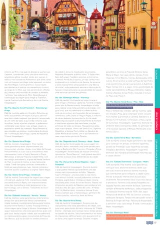 87
EUROPAESPANHA-FRANÇA-PAÍSESBAIXOS-ALEMANHA-REP.CHECA-ÁUSTRIA-ITÁLIA
entorno ao Rhin, e da qual se destaca a sua famosa
Catedral, considerada como uma obra mestre da
arquitetura gótica mundial, sendo, por sua vez, o
edifício mais visitado da Alemanha e que ainda conta
com um luxuoso sarcófago onde repousam os restos
dos Reis Magos. Continuaremos o nosso trajeto
para embarcar e realizar um maravilhoso cruzeiro
ao longo do rio Rhin, que nos permitirá ver a Rocha
de Loreley e uma multidão de castelos e vinhedos
“verticais” nas ladeiras do Rhin. Desembarque e
continuação da viagem para chegar a Frankfurt,
capital financeira da Alemanha e berço de Goethe.
Hospedagem.
Dia 11o: (Quarta-feira) Frankfurt - Rotemburgo -
Praga
Café da manhã e saída em direção a Rotemburgo,
onde realizaremos um trajeto a pé para admirar
esta bela cidade medieval, que parece transportada
de um conto de fadas e que ainda conserva suas
muralhas, torres e portas originais, e poderemos
contemplar suas típicas ruas, antigas casas e a
arquitetura alemã da chamada “Rota Romântica”,
que convida a se envolver na atmosfera do século
XVI. Continuação para Praga, capital da República
Tcheca. Hospedagem.
Dia 12o: (Quinta-feira) Praga
Café da manhã e hospedagem. Pela manhã,
visita panorâmica desta impressionante joia
monumental, uma das cidades mais belas da Europa.
Percorreremos as suas ruas e monumentos mais
interessantes, como o Teatro Nacional, a Praça
Wenceslao, a famosa Praça da Cidade Velha, com
seu relógio astronômico, a Igreja de Nossa Senhora
de Thyn e a ponte de Carlos, a mais famosa da
cidade. Tarde livre para continuar conhecendo a
fundo as suas pitorescas ruas, realizar compras e
inclusive assistir o autêntico e original Teatro Negro.
Dia 13o: (Sexta-feira) Praga - Innsbruck
Café da manhã. Continuação da viagem para chegar
a Innsbruck, capital de Tirol, maravilhosa cidade
encravada entre os Alpes, com impressionantes
vistas das montanhas e onde destacamos os eu
bairro antigo, com o famoso “Telhadinho de Ouro”.
Hospedagem.
Dia 14o: (Sábado) Innsbruck - Verona - Veneza
Café da manhã e visita para Verona, onde teremos
tempo livre para desfrutar desta surpreendente
cidade medieval mundialmente famosa pela história
de amor entre Romeu e Julieta. Prosseguiremos a
nossa viagem para chegar a Veneza. Hospedagem. A
seguir realizaremos uma visita panorâmica a pé, com
guia local, desta singular cidade, que nos adentrará
no impressionante espaço monumental da Praça de
San Marcos, que ha séculos é o símbolo histórico
da cidade e única no mundo pelo seu encanto.
Napoleão Bonaparte a definiu como “O Salão mais
belo da Europa”. Também veremos, entre outros,
a famosa Ponte dos Suspiros, um dos cantos mais
emblemáticos e românticos de Veneza. Ao encerrar
a visita realizaremos uma parada em uma fábrica
de cristal, onde poderemos admirar a fabricação do
famoso cristal veneziano e a possibilidade de realizar
uma excursão opcional em gôndola.
Dia 15o: (Domingo) Veneza - Florença
Café da manhã. Continuação do nosso itinerário
para chegar a Florença, capital da Toscana e cidade
ponto alto do Renascimento. Hospedagem e saída
para realizar uma visita panorâmica da cidade, com
guia local, que nos adentrará na cidade da Arte,
onde se encontram as impressões de personagens
inimitáveis, como Dante ou Miguel Angel, e milhares
de obras daqueles homens que no fim da Idade
Média impulsionaram o desenvolvimento do homem
e realizaram algumas das mais belas criações
artísticas de todos os tempos. Passearemos pelas
suas ruas e praças, como a de Santa Cruz, Signoria,
República, a famosa Ponte Velha e a Catedral de
Santa María de las Flores, com o seu batistério e
suas importantes portas do Paraíso.
Dia 16o: (Segunda-feira) Florença - Assis - Roma
Café da manhã. Continuação da nossa viagem em
direção a Assis, realizando uma breve parada para
visitar a Basílica de São Francisco. Chegada a Roma.
Hospedagem. Possibilidade de realizar uma visita
opcional da “Roma Barroca”, onde poderá descobrir
as fontes e praças mais emblemáticas da cidade.
Dia 17o: (Terça-feira) Roma (Nápoles - Capri -
Pompéia)
Café da manhã e hospedagem. Dia livre durante
o qual poderá realizar opcionalmente uma das
visitas mais interessantes da Itália: “Nápoles,
Capri e Pompeia”, uma excursão no dia inteiro,
com almoço incluído, na qual poderemos conhecer
Pompéia, esplêndida e mitológica cidade romana
sepultada pelas cinzas do vulcão Vesúvio. Depois nos
dirigiremos ao porto de Nápoles, para embarcar em
direção à Ilha de Capri, conhecida como “A Pérola
Azul” do Mediterrâneo, visitando a famosa Gruta
Branca (sempre que a meteorologia o permitir). No
horário previsto, retorno ao hotel de Roma.
Dia 18o: (Quarta-feira) Roma
Café da manhã e hospedagem. Durante este dia
realizaremos uma visita panorâmica da cidade, com
guia local, pelos locais de maior interesse da “Cidade
Eterna”, chamada assim porque nela o tempo parece
ter parado há séculos. Seus monumentos e os restos
de imponentes edifícios fazem com que percorrê-la
se torne uma viajem no tempo. Durante o trajeto
panorâmico veremos a Praça de Venecia, Santa
María la Mayor, San Juan Letrán, Coliseu, Foros
Imperiais, Circo Máximo, Termas de Caracalla, entre
outros. Encerraremos a visita na Praça de San Pedro,
onde assistiremos, sempre que possível, à Audiência
Papal. Tempo livre e, a seguir, terá a possibilidade de
visitar opcionalmente os Museus Vaticanos, Capela
Sistina e Basílica de San Pedro, incluindo o túmulo
do Papa João Paulo II.
Dia 19o: (Quinta-feira) Roma - Pisa - Niza
Café da manhã e fim da viagem, para os participantes
do circuito com fim em Roma..
Para o restante dos clientes, café da manhã e saída
em direção a Pisa, para contemplar o belo conjunto
monumental que formam a Catedral, Batistério e a
famosa Torre Inclinada. Continuação a Niza, capital
da Costa Azul. Hospedagem. Sugerimos desfrutar do
ambiente desta cosmopolita cidade, ou participar de
uma excursão opcional a Mônaco, Montecarlo e seu
famoso casino.
Dia 20o: (Sexta-feira) Niza - Barcelona
Café da manhã e breve trajeto panorâmico da cidade
para continuar em direção à fronteira espanhola,
através de Provença e suas magníficas estradas.
Chegada a Barcelona. Hospedagem. Sugerimos
desfrutar das múltiplas possibilidades noturnas que
a cidade oferece.
Dia 21o: (Sábado) Barcelona - Zaragoza - Madri
Café da manhã. Pela manhã, visita panorâmica,
com guia local, desta maravilhosa cidade, que
tem sido cenário de diversos eventos mundiais
que contribuíram para configurar a cidade e para
lhe dar a projeção internacional da qual goza
atualmente. Percorreremos seus locais mais típicos
e pitorescos. Faremos uma parada fotográfica na
Sagrada Família, obra mestre de Gaudí. Subiremos
também a Montanha de Montjuic, sede protagonista
da Exposição Internacional de 1929 e dos Jogos
Olímpicos de Verão de 1992. Ao concluir a mesma,
saída para Zaragoza. Tempo livre para poder visitar a
Basílica de Virgen del Pilar, Patrona da Hispanidade,
e percorrer o seu caso antigo. À tarde, continuação a
Madri. Hospedagem.
Dia 22o: (Domingo) Madri
Café da manhã e fim da viagem, para os participantes
no circuito encerrando em Madri..
SÉRIEECONÔMICA
 