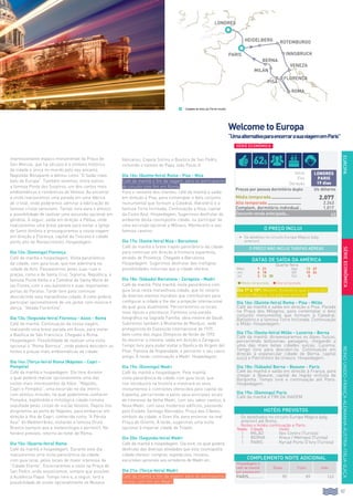 97
EUROPAREINOUNIDO-FRANÇA-ALEMANHA-ÁUSTRIA-ITÁLIA-SUIÇA
impressionante espaço monumental da Praça de
San Marcos, que ha séculos é o símbolo histórico
da cidade e única no mundo pelo seu encanto.
Napoleão Bonaparte a definiu como “O Salão mais
belo da Europa”. Também veremos, entre outros,
a famosa Ponte dos Suspiros, um dos cantos mais
emblemáticos e românticos de Veneza. Ao encerrar
a visita realizaremos uma parada em uma fábrica
de cristal, onde poderemos admirar a fabricação do
famoso cristal veneziano. Tempo livre para o almoço
e possibilidade de realizar uma excursão opcional em
gôndola. A seguir, saída em direção a Pádua, onde
realizaremos uma breve parada para visitar a Igreja
de Santo Antônio e prosseguiremos a nossa viagem
em direção a Florença, capital da Toscana e cidade
ponto alto do Renascimento. Hospedagem.
Dia 12o: (Domingo) Florença
Café da manhã e hospedagem. Visita panorâmica
da cidade, com guia local, que nos adentrará na
cidade da Arte. Passearemos pelas suas ruas e
praças, como a de Santa Cruz, Signoria, República, a
famosa Ponte Velha e a Catedral de Santa María de
las Flores, com o seu batistério e suas importantes
portas do Paraíso. Tarde livre para continuar
descobrindo esta maravilhosa cidade. À noite poderá
participar opcionalmente de um jantar com música e
dança, “Velada Fiorentina”.
Dia 13o: (Segunda-feira) Florença - Assis - Roma
Café da manhã. Continuação da nossa viagem,
realizando uma breve parada em Assis, para visitar
a Basílica de São Francisco. Chegada a Roma.
Hospedagem. Possibilidade de realizar uma visita
opcional à “Roma Barroca”, onde poderá descobrir as
fontes e praças mais emblemáticas da cidade.
Dia 14o: (Terça-feira) Roma (Nápoles - Capri -
Pompéia)
Café da manhã e hospedagem. Dia livre durante
o qual poderá realizar opcionalmente uma das
visitas mais interessantes da Itália: “Nápoles,
Capri e Pompéia”, uma excursão no dia inteiro,
com almoço incluído, na qual poderemos conhecer
Pompéia, esplêndida e mitológica cidade romana
sepultada pelas cinzas do vulcão Vesúvio. Depois nos
dirigiremos ao porto de Nápoles, para embarcar em
direção à Ilha de Capri, conhecida como “A Pérola
Azul” do Mediterrâneo, visitando a famosa Gruta
Branca (sempre que a meteorologia o permitir). No
horário previsto, retorno ao hotel de Roma.
Dia 15o: (Quarta-feira) Roma
Café da manhã e hospedagem. Durante este dia
realizaremos uma visita panorâmica da cidade,
com guia local, pelos locais de maior interesse da
“Cidade Eterna”. Encerraremos a visita na Praça de
San Pedro, onde assistiremos, sempre que possível,
à Audiência Papal. Tempo livre e, a seguir, terá a
possibilidade de visitar opcionalmente os Museus
Vaticanos, Capela Sistina e Basílica de San Pedro,
incluindo o túmulo do Papa João Paulo II.
Dia 16o: (Quinta-feira) Roma - Pisa - Niza
Café da manhã e fim da viagem, para os participantes
do circuito com fim em Roma.
Para o restante dos clientes, café da manhã e saída
em direção a Pisa, para contemplar o belo conjunto
monumental que formam a Catedral, Batistério e a
famosa Torre Inclinada. Continuação a Niza, capital
da Costa Azul. Hospedagem. Sugerimos desfrutar do
ambiente desta cosmopolita cidade, ou participar de
uma excursão opcional a Mônaco, Montecarlo e seu
famoso cassino.
Dia 17o: (Sexta-feira) Niza - Barcelona
Café da manhã e breve trajeto panorâmico da cidade
para continuar em direção à fronteira espanhola,
através de Provença. Chegada a Barcelona.
Hospedagem. Sugerimos desfrutar das múltiplas
possibilidades noturnas que a cidade oferece.
Dia 18o: (Sábado) Barcelona - Zaragoza - Madri
Café da manhã. Pela manhã, visita panorâmica com
guia local nesta maravilhosa cidade, que foi cenário
de diversos eventos mundiais que contribuíram para
configurar a cidade e lhe dar a projeção internacional
da qual goza atualmente. Percorreremos os locais
mais típicos e pitorescos. Faremos uma parada
fotográfica na Sagrada Família, obra mestre de Gaudí.
Subiremos também à Montanha de Montjuic, sede
protagonista da Exposição Internacional de 1929,
bem como dos Jogos Olímpicos de Verão de 1992.
Ao encerrar a mesma, saída em direção a Zaragoza.
Tempo livre para poder visitar a Basílica da Virgem del
Pilar, Patrona da Hispanidade, e percorrer o seu casco
antigo. À tarde, continuação a Madri. Hospedagem.
Dia 19o: (Domingo) Madri
Café da manhã e hospedagem. Pela manhã,
visita panorâmica da cidade com guia local, que
nos introduzirá na história e mostrará os seus
monumentos e contrastes oferecidos pela capital da
Espanha, percorrendo-a pelos seus principais locais
de interesse da Velha Madri, com seu sabor castiço, à
Nova Madri, com seus modernos edifícios, passando
pelo Estádio Santiago Bernabéu, Praça das Cibeles,
símbolo da cidade, e Gran Vía, para encerrar na real
Praça de Oriente. À tarde, sugerimos uma visita
opcional à imperial cidade de Toledo.
Dia 20o: (Segunda-feira) Madri
Café da manhã e hospedagem. Dia livre, no qual poderá
desfrutar das diversas atividades que esta cosmopolita
cidade oferece: compras, espetáculos, museus,
excursões opcionais aos arredores de Madri etc.
Dia 21o: (Terça-feira) Madri
Café da manhã e fim da viagem para os participantes
no tour com fim em Madri.
SÉRIEECONÔMICA
Dia 1º a 15º: Mesmo itinerário que o circuito
Europa Mágica, na página anterior.
Dia 16o: (Quinta-feira) Roma - Pisa - Milão
Café da manhã e saída em direção a Pisa. Parada
na Praça dos Milagros, para contemplar o belo
conjunto monumental que formam a Catedral,
Batistério e a famosa Torre Inclinada. Continuação
a Milão. Hospedagem.
Dia 17o: (Sexta-feira) Milão - Lucerna - Berna
Café da manhã. Atravessaremos os Alpes Suíços,
percorrendo belíssimas paisagens, chegando a
uma das mais belas cidades suíças, Lucerna.
Tempo livre para descobri-la. Continuação em
direção à espetacular cidade de Berna, capital
suíça e Patrimônio da Unesco. Hospedagem.
Dia 18o: (Sábado) Berna - Beaune - Paris
Café da manhã e saída em direção à França, para
chegar a Beaune, capital da região vinícola de
Borgonha. Tempo livre e continuação até Paris.
Hospedagem.
Dia 19o: (Domingo) Paris
Café da manhã e fim da viagem.
O PREÇO INCLUI
•		 Os detalhes no circuito Europa Mágica (pág.
anterior).
O PREÇO NÃO INCLUI TARIFAS AÉREAS
DATAS DE SAÍDA DA AMÉRICA
Quarta-feira
Maio 7 21 Ago 13 27
Jun 4 18 Set 10 24
Jul 2 16 30 Out 8
l Média temporada l Alta temporada
COMPLEMENTO NOITE ADICIONAL
Hospedagem e
café da manhã
por pessoa em:
Duplo Triplo Indiv.
PARIS............. 90 89 163
WelcometoEuropa
“UmaalternativaparaencerrarasuaviagememParis”
Início
Fim
Duração
londres
PARIS
19 dias
Preços por pessoa dormitório duplo Us dólares
Média temporada......................... 2.077
Alta temporada............................ 2.243
Complem. dormitório individual.. 1.017
Desconto venda antecipada... 62
HOTÉIS PREVISTOS
Os detalhados no circuito Europa Mágica (pág.
anterior) até Roma.
Noites e Hotéis continuação a Paris:
Noites Cidade Hotel
1 Milão Ibis Centro (Turista)
1 Berna Kreuz / Metropol (Turista)
1 Paris Kyriad Porte D’Ivry (Turista)
SÉRIE ECONÔMICA
pisa
Veneza
heidelberg ROTEMBURGO
PARIS
londres
Florença
roma
innsbruck
Ciudades de Início y/o Fim de circuito.
milán
berna
62$
 