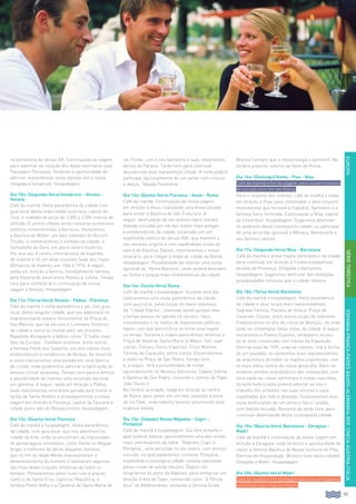 99
EUROPAESPANHA-FRANÇA-PAÍSESBAIXOS-ALEMANHA-REP.CHECA-ÁUSTRIA-ITÁLIA
na atmosfera do século XVI. Continuação da viagem
para adentrar ao coração dos Alpes austríacos pela
Passagem Fernpass. Teremos a oportunidade de
admirar maravilhosas vistas alpinas até a nossa
chegada a Innsbruck. Hospedagem.
Dia 10o: (Segunda-feira) Innsbruck - Verona -
Veneza
Café da manhã. Visita panorâmica da cidade com
guia local desta linda cidade austríaca, capital do
Tirol, e rodeada de picos de 2.000 a 2.500 metros de
altitude. O centro urbano ainda conserva numerosos
edifícios renascentistas e barrocos. Visitaremos
a Basílica de Wilten, um belo exemplo do Rococó
Tirolês, e conheceremos o símbolo da cidade, o
Telhadinho de Ouro, em pleno centro histórico.
Por sua vez, é centro internacional de esportes
de inverno e foi em duas ocasiões Sede dos Jogos
Olímpicos de Inverno, em 1964 e 1976. A seguir,
saída em direção a Verona, mundialmente famosa
pela história de amor entre Romeu e Julieta. Tempo
livre para conhecê-la e continuação da nossa
viagem a Veneza. Hospedagem.
Dia 11o: (Terça-feira) Veneza - Pádua - Florença
Café da manhã e visita panorâmica a pé, com guia
local, desta singular cidade, que nos adentrará no
impressionante espaço monumental da Praça de
San Marcos, que ha séculos é o símbolo histórico
da cidade e única no mundo pelo seu encanto.
Napoleão Bonaparte a definiu como “O Salão mais
belo da Europa”. Também veremos, entre outros,
a famosa Ponte dos Suspiros, um dos cantos mais
emblemáticos e românticos de Veneza. Ao encerrar
a visita realizaremos uma parada em uma fábrica
de cristal, onde poderemos admirar a fabricação do
famoso cristal veneziano. Tempo livre para o almoço
e possibilidade de realizar uma excursão opcional
em gôndola. A seguir, saída em direção a Pádua,
onde realizaremos uma breve parada para visitar a
Igreja de Santo Antônio e prosseguiremos a nossa
viagem em direção a Florença, capital da Toscana e
cidade ponto alto do Renascimento. Hospedagem.
Dia 12o: (Quarta-feira) Florença
Café da manhã e hospedagem. Visita panorâmica
da cidade, com guia local, que nos adentrará na
cidade da Arte, onde se encontram as impressões
de personagens inimitáveis, como Dante ou Miguel
Angel, e milhares de obras daqueles homens
que no fim da Idade Média impulsionaram o
desenvolvimento do homem e realizaram algumas
das mais belas criações artísticas de todos os
tempos. Passearemos pelas suas ruas e praças,
como a de Santa Cruz, Signoria, República, a
famosa Ponte Velha e a Catedral de Santa María de
las Flores, com o seu batistério e suas importantes
portas do Paraíso. Tarde livre para continuar
descobrindo esta maravilhosa cidade. À noite poderá
participar opcionalmente de um jantar com música
e dança, “Velada Fiorentina”.
Dia 13o: (Quinta-feira) Florença - Assis - Roma
Café da manhã. Continuação da nossa viagem
em direção a Assis, realizando uma breve parada
para visitar a Basílica de São Francisco. A
seguir, desfrutarão de um almoço típico italiano
(bebida incluída) em um dos hotéis mais antigos
e emblemáticos da cidade, localizado em um
esplêndido edifício do século XVII, que mantém o
seu encanto original e com esplêndidas vistas do
vale e da Basílica. Depois, retomaremos o nosso
itinerário, para chegar à imperial cidade de Roma.
Hospedagem. Possibilidade de realizar uma visita
opcional da “Roma Barroca”, onde poderá descobrir
as fontes e praças mais emblemáticas da cidade.
Dia 14o: (Sexta-feira) Roma
Café da manhã e hospedagem. Durante este dia
realizaremos uma visita panorâmica da cidade,
com guia local, pelos locais de maior interesse
da “Cidade Eterna”, chamada assim porque nela
o tempo parece ter parado há séculos. Seus
monumentos e os restos de imponentes edifícios
fazem com que percorrê-la se torne uma viajem
no tempo. Durante o trajeto panorâmico veremos a
Praça de Venécia, Santa María la Mayor, San Juan
Letrán, Coliseu, Foros Imperiais, Circo Máximo,
Termas de Caracalla, entre outros. Encerraremos
a visita na Praça de San Pedro. Tempo livre
e, a seguir, terá a possibilidade de visitar,
opcionalmente, os Museus Vaticanos, Capela Sistina
e Basílica de San Pedro, incluindo o túmulo do Papa
João Paulo II.
No horário acordado, saída em direção ao centro
de Roma, para jantar em um belo palacete à beira
do rio Tíber, onde experts tenores amenizarão esta
especial velada.
Dia 15o: (Sábado) Roma (Nápoles - Capri -
Pompéia)
Café da manhã e hospedagem. Dia livre durante o
qual poderá realizar opcionalmente uma das visitas
mais interessantes da Itália: “Nápoles, Capri e
Pompéia”, uma excursão no dia inteiro, com almoço
incluído, na qual poderemos conhecer Pompéia,
esplêndida e mitológica cidade romana sepultada
pelas cinzas do vulcão Vesúvio. Depois nos
dirigiremos ao porto de Nápoles, para embarcar em
direção à Ilha de Capri, conhecida como “A Pérola
Azul” do Mediterrâneo, visitando a famosa Gruta
Branca (sempre que a meteorologia o permitir). No
horário previsto, retorno ao hotel de Roma.
Dia 16o: (Domingo) Roma - Pisa - Niza
Café da manhã e fim da viagem, para os participantes
do circuito com fim em Roma.
Para o restante dos clientes, café da manhã e saída
em direção a Pisa, para contemplar o belo conjunto
monumental que formam a Catedral, Batistério e a
famosa Torre Inclinada. Continuação a Niza, capital
da Costa Azul. Hospedagem. Sugerimos desfrutar
do ambiente desta cosmopolita cidade, ou participar
de uma excursão opcional a Mônaco, Montecarlo e
seu famoso cassino.
Dia 17o: (Segunda-feira) Niza - Barcelona
Café da manhã e breve trajeto panorâmico da cidade
para continuar em direção à fronteira espanhola,
através de Provença. Chegada a Barcelona.
Hospedagem. Sugerimos desfrutar das múltiplas
possibilidades noturnas que a cidade oferece.
Dia 18o: (Terça-feira) Barcelona
Café da manhã e hospedagem. Visita panorâmica
da cidade e seus locais mais representativos,
Sagrada Familia, Passeio de Gracia, Praça de
Cataluña, Costas, entre outros locais de interesse.
Finalizaremos no alto da colina de Montjuic, de onde
pode-se contemplar belas vistas da cidade. A seguir
visitaremos o Pueblo Español, verdadeiro museu
ao ar livre, construído com motivo da Exposição
Internacional de 1929, onde se reúnem, sob a forma
de um povoado, os elementos mais representativos
da arquitetura de todas as regiões espanholas, com
os mais belos cantos da nossa geografia. Além do
evidente atrativo arquitetônico das instalações, com
seus palácios, casas senhoriais e lindas ruazinhas,
durante toda a visita poderá admirar ao vivo o
trabalho dos artesões nas suas oficinas e lojas
espalhadas por todo o povoado. Finalizaremos esta
visita desfrutando de um almoço típico catalão,
com bebida incluída. Restante da tarde livre, para
continuar desfrutando desta cosmopolita cidade.
Dia 19o: (Quarta-feira) Barcelona - Zaragoza -
Madri
Café da manhã e continuação da nossa viagem em
direção a Zaragoza, onde teremos a oportunidade de
visitar a famosa Basílica de Nossa Senhora do Pilar,
Patrona da Hispanidade. (Almoço livre nesta cidade).
Chegada a Madri. Hospedagem.
Dia 20o: (Quinta-feira) Madri
Café da manhã e fim da viagem para os participantes
no circuito com final em Madri.
SÉRIETURÍSTICA
 