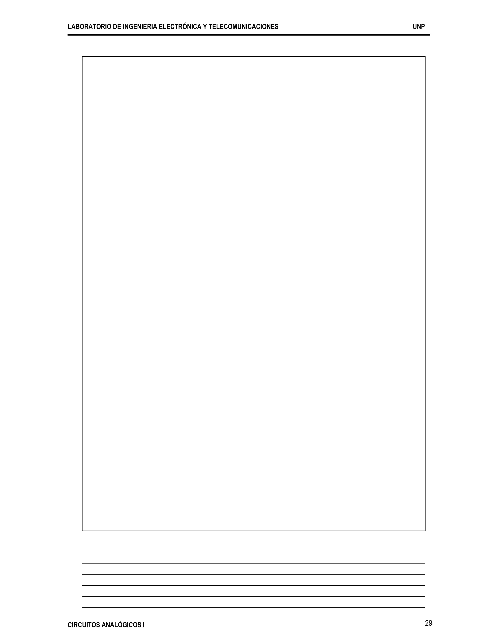 LABORATORIO DE INGENIERIA ELECTRÓNICA Y TELECOMUNICACIONES UNP
CIRCUITOS ANALÓGICOS I 29
 