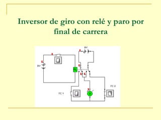 Inversor de giro con relé y paro por final de carrera 
