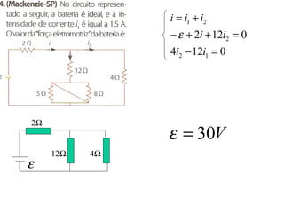 Ω12 Ω4
Ω2
ε
0124
0122
12
2
21
=−
=++−
+=
ii
ii
iii
ε
V30=ε
 