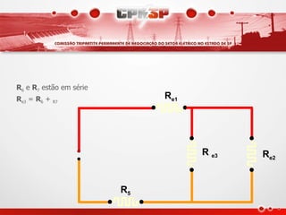R6 e R7 estão em série
Re3 = R6 +   R7
                              Re1




                                    R e3   Re2


                         R5
 