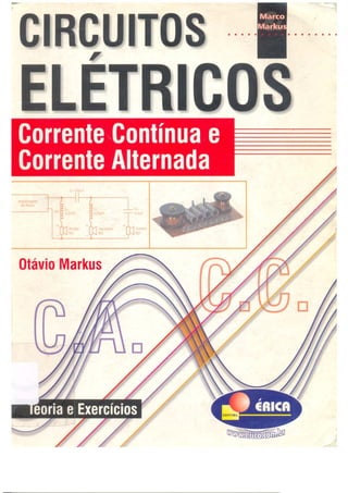 Circuitos Elétricos - Corrente Contínua E Corrente Alternada - Marco Markus