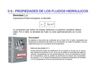 0.5.- PROPIEDADES DE LOS FLUIDOS HIDRÁULICOS
 