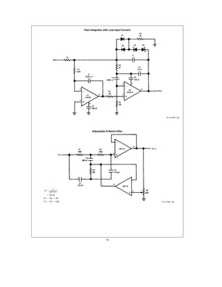 Fast Integrator with Low Input Current




                                                              TL H 7057 – 59




                      Adjustable Q Notch Filter




         1
fO e
       2qR1C1
  e 60 Hz
R1 e R2 e R3
C1 e C2 e C23                                            TL H 7057 – 60




                                 15
 