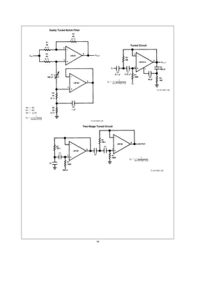 Easily Tuned Notch Filter




                                                                                           Tuned Circuit




                                                                                  1
                                                                      fO e
                                                                             2q0R1R2C1C2


                                                                                                                      TL H 7057 – 62




R4 e R5
R1 e R3
R4 e    R1
           1
fO e
       2qR40C1C2
                                                     TL H 7057 – 61


                                               Two-Stage Tuned Circuit




                                                                                                       1
                                                                                           fO e
                                                                                                  2q0R1R2C1C2




                                                                                                                TL H 7057 – 63




                                                          16
 