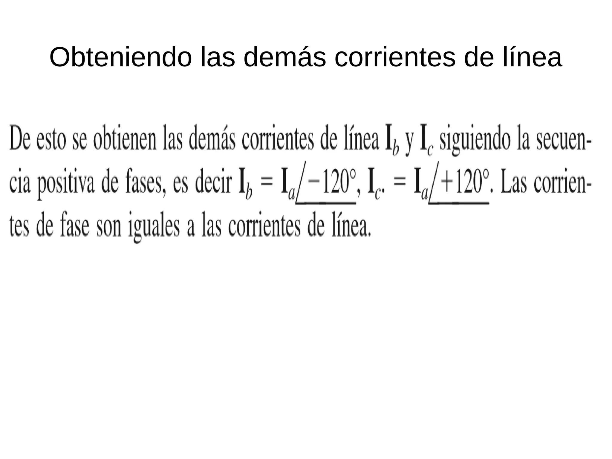 Obteniendo las demás corrientes de línea
 