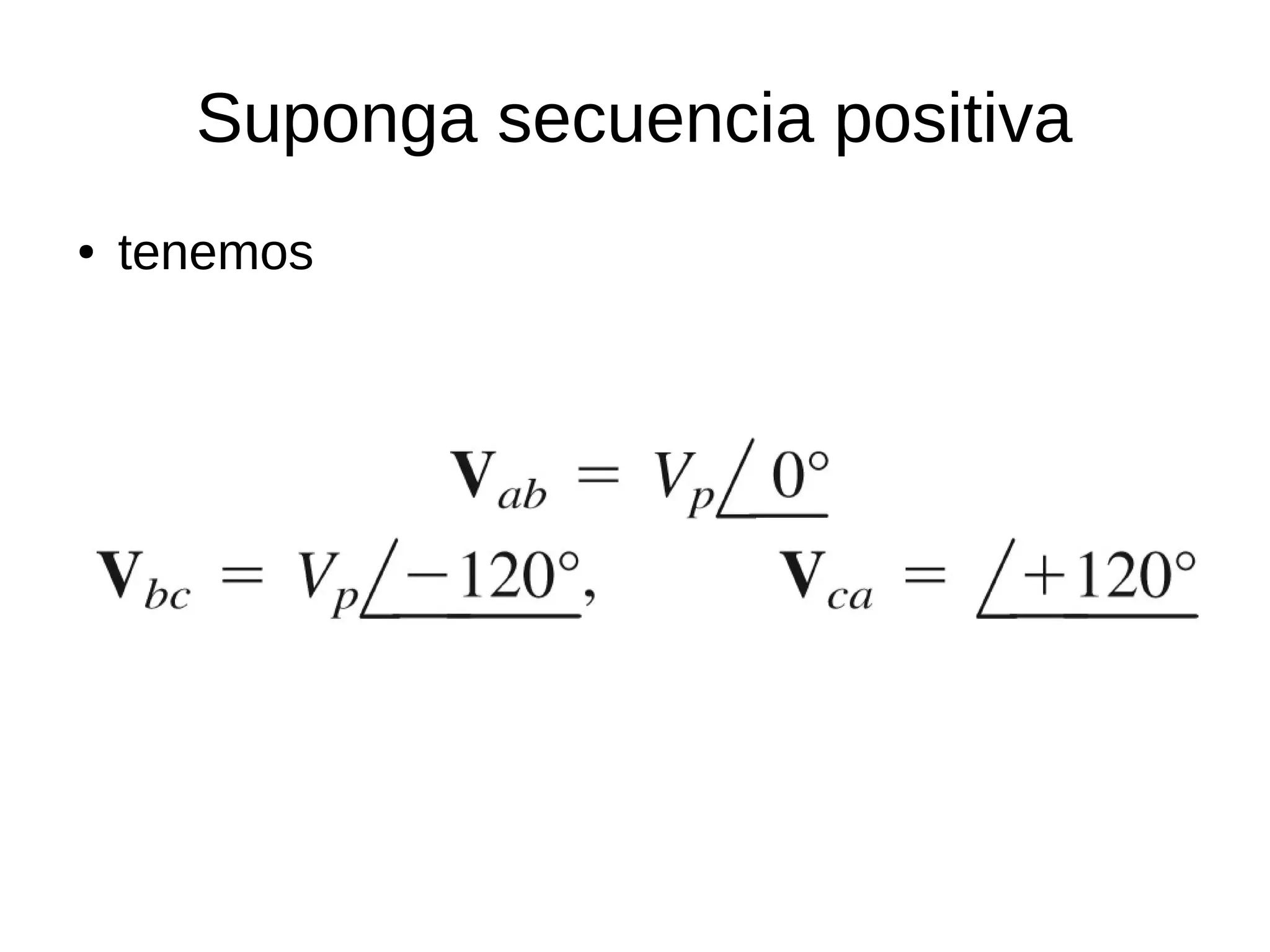 Suponga secuencia positiva
● tenemos
 