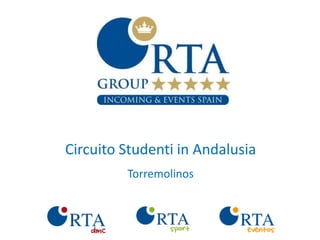 Circuito Studenti in Andalusia
         Torremolinos
 