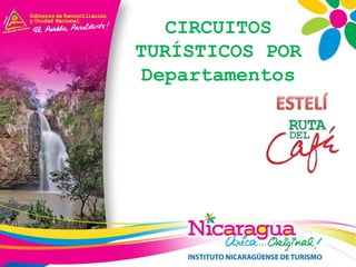 CIRCUITOS
TURÍSTICOS POR
Departamentos
 