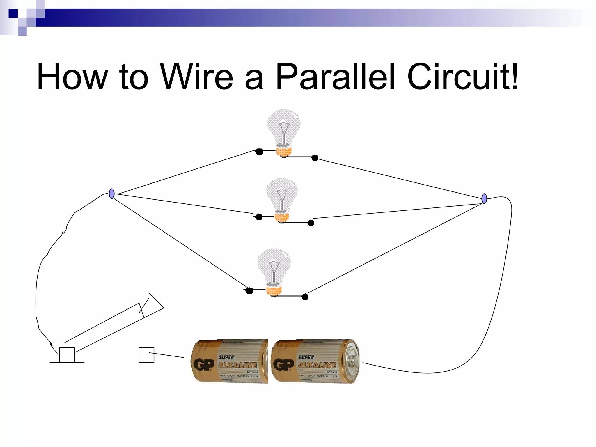 How to Wire a Parallel Circuit! 