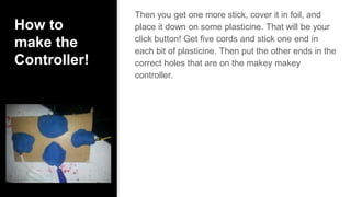 Makey Makey Controller Design Circuits with Makey Makey | PPTX