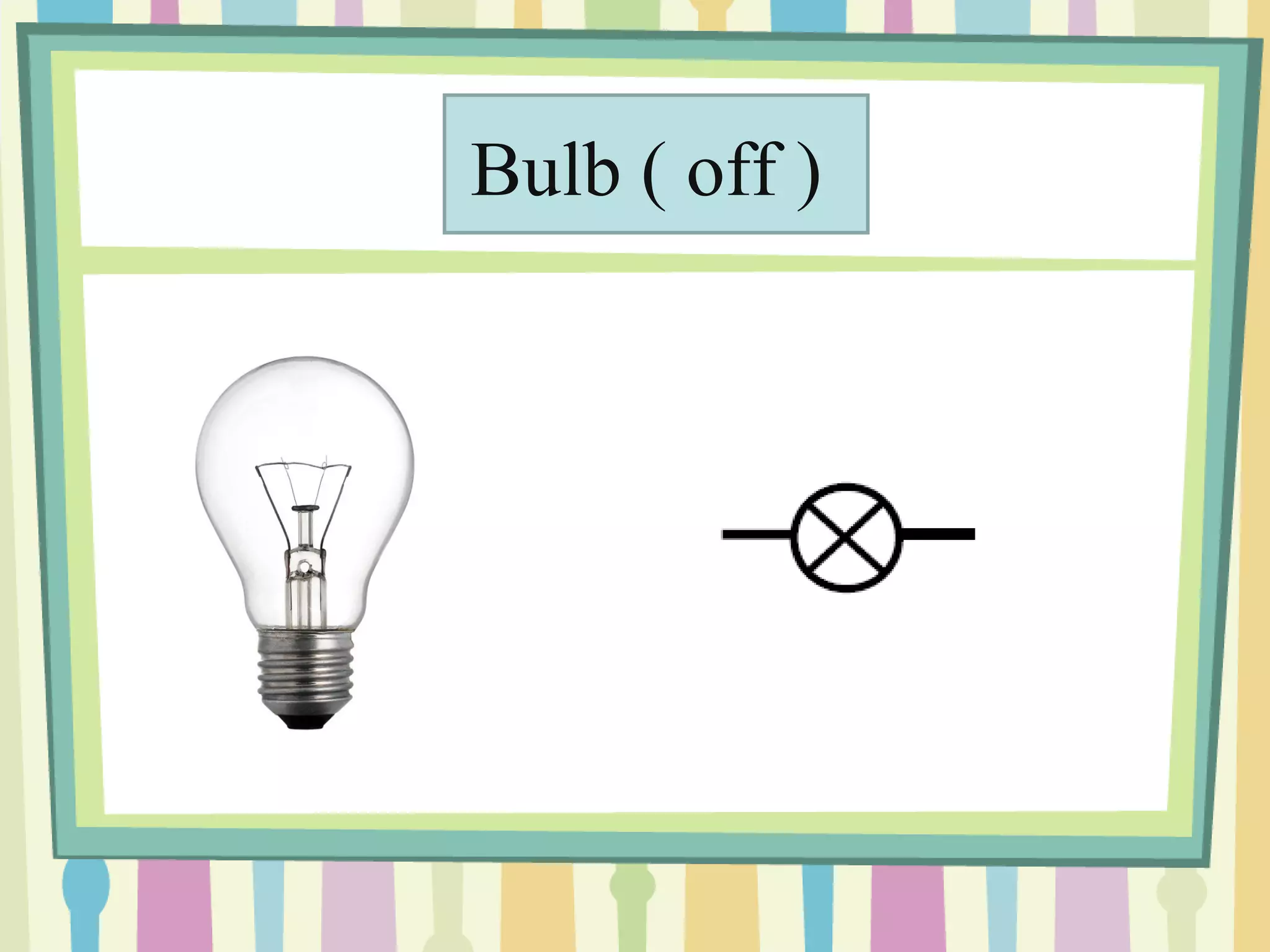 Bulb ( off )